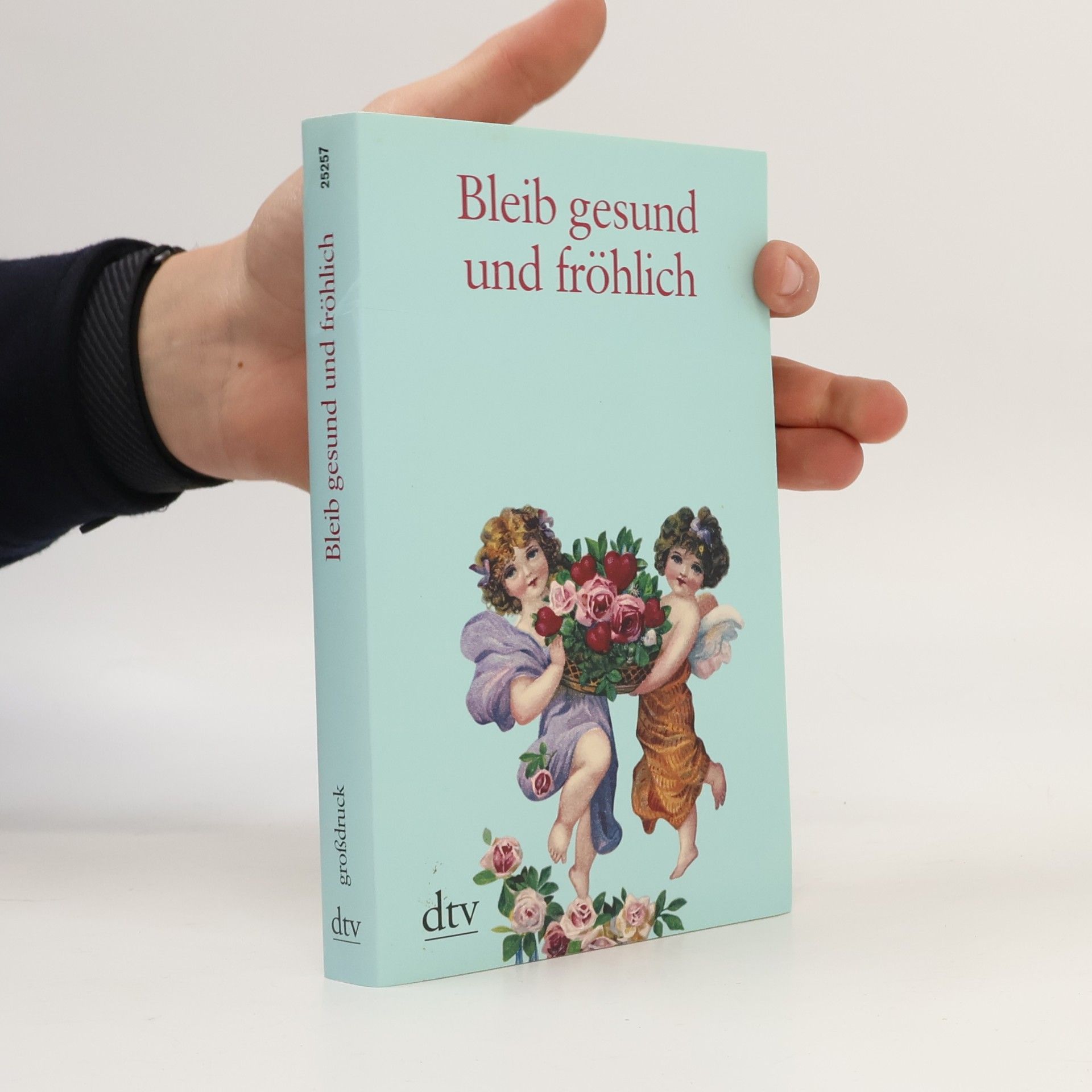 Helga Dick Bleib gesund und fröhlich