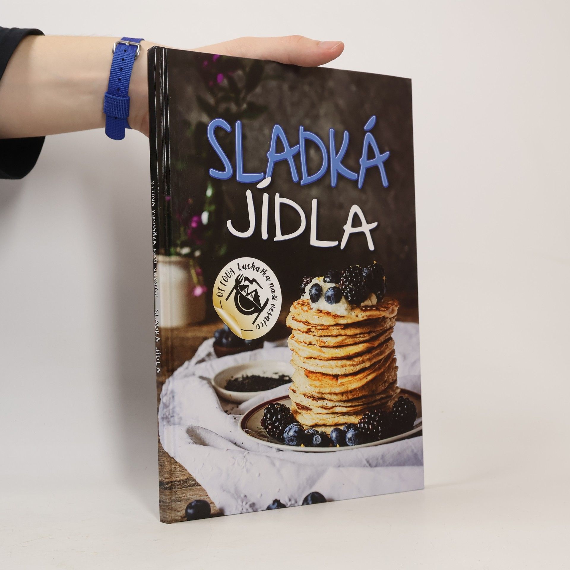 Kolektív autorov Sladká jídla - Ottova kuchařka naší vesnice