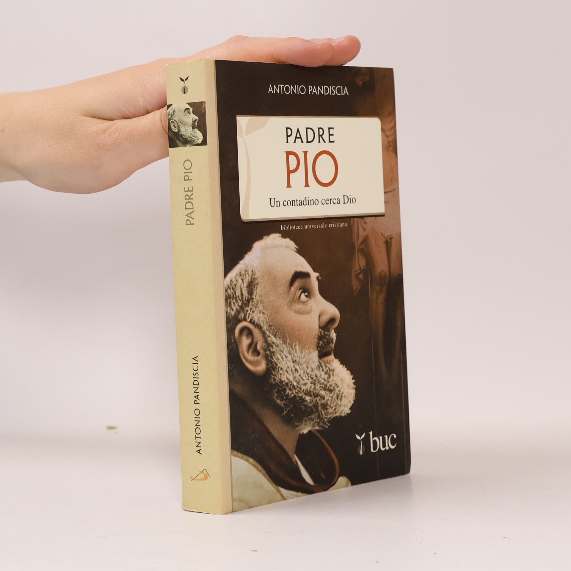 Antonio Pandiscia Padre Pio. Un contadino cerca Dio