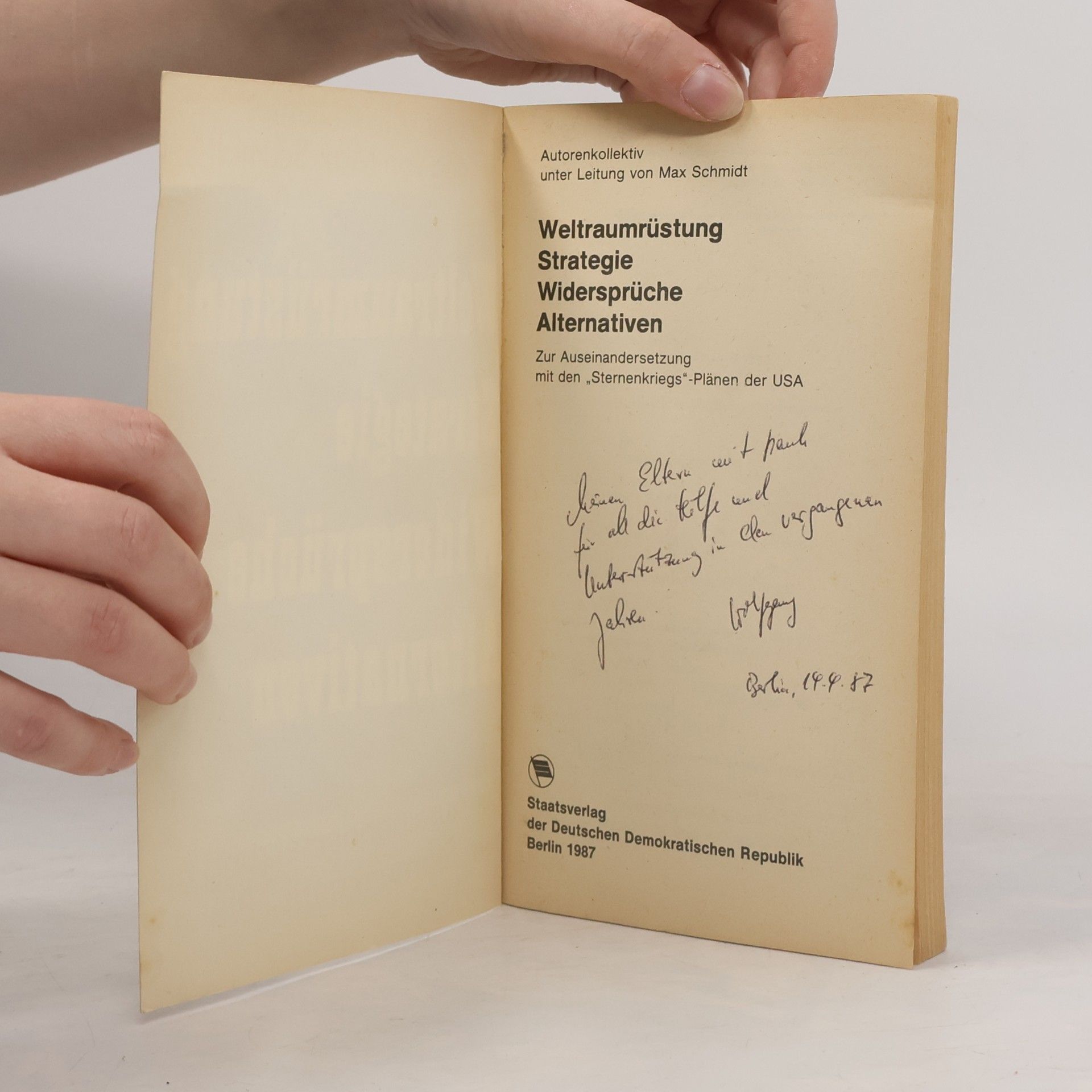 Max Schmidt Weltraumrüstung, Strategie, Widersprüche, Alternativen. Zur Auseinandersetzung mit den „Sternenkriegs“-Plänen der USA