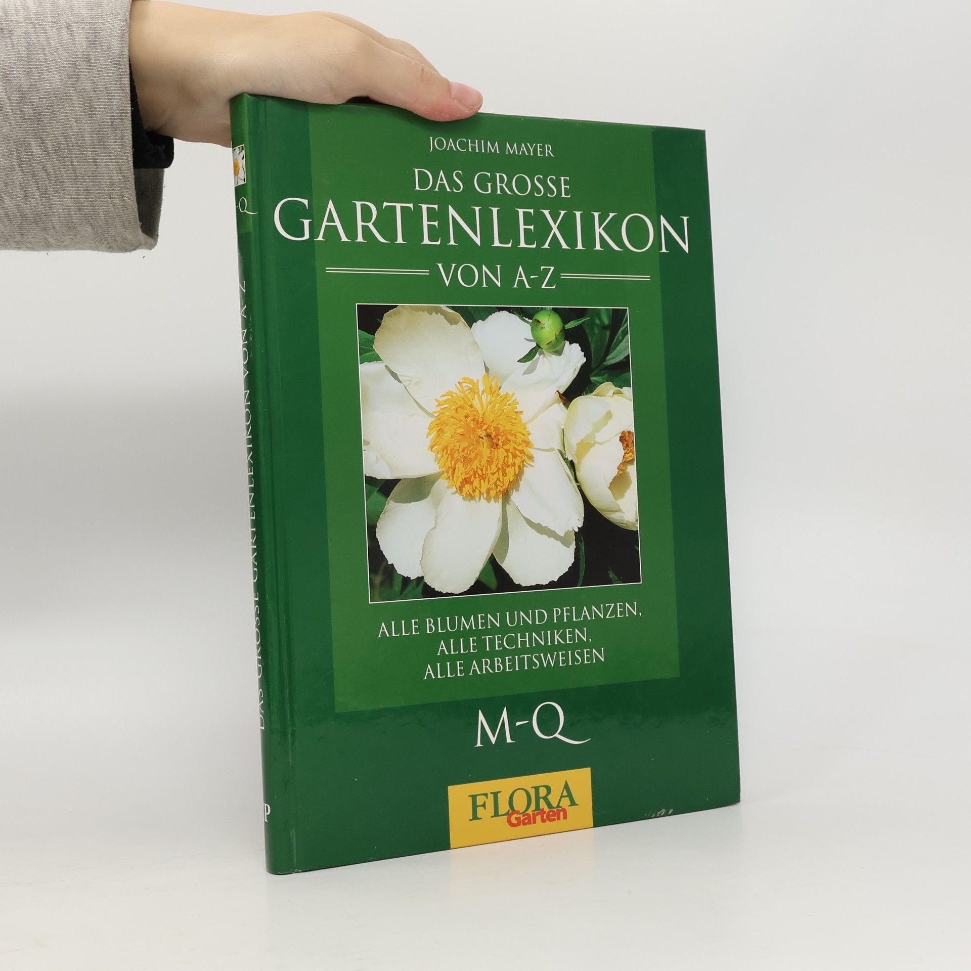 Joachim Mayer Das Grosse Gartenlexikon von A-Z. M-Q