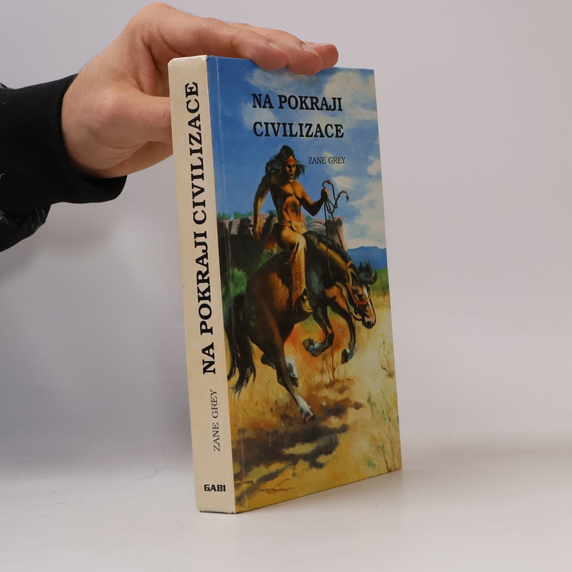 Zane Grey Na pokraji civilizace