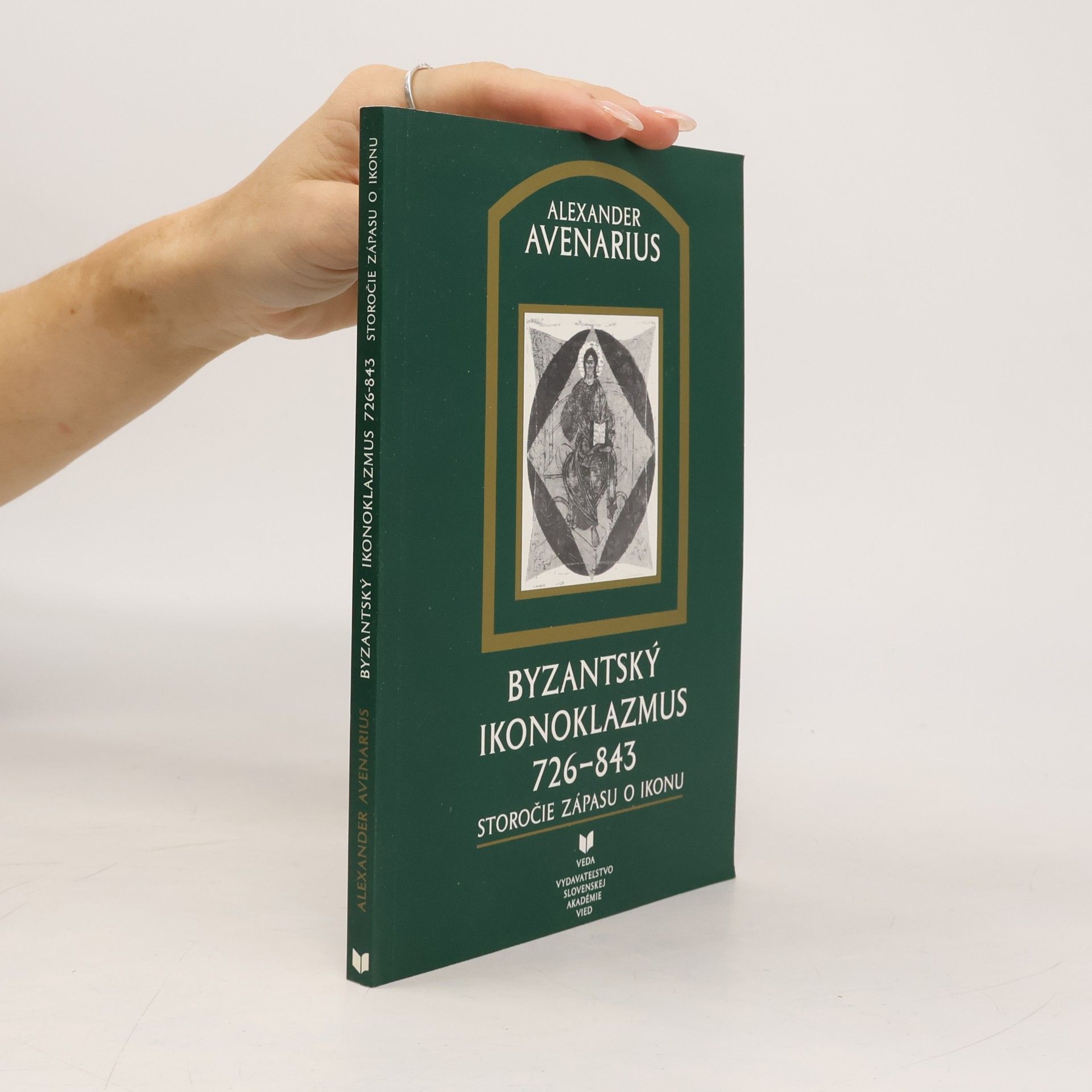 Byzantský ikonoklazmus 726-843: Storočie zápasu o ikonu