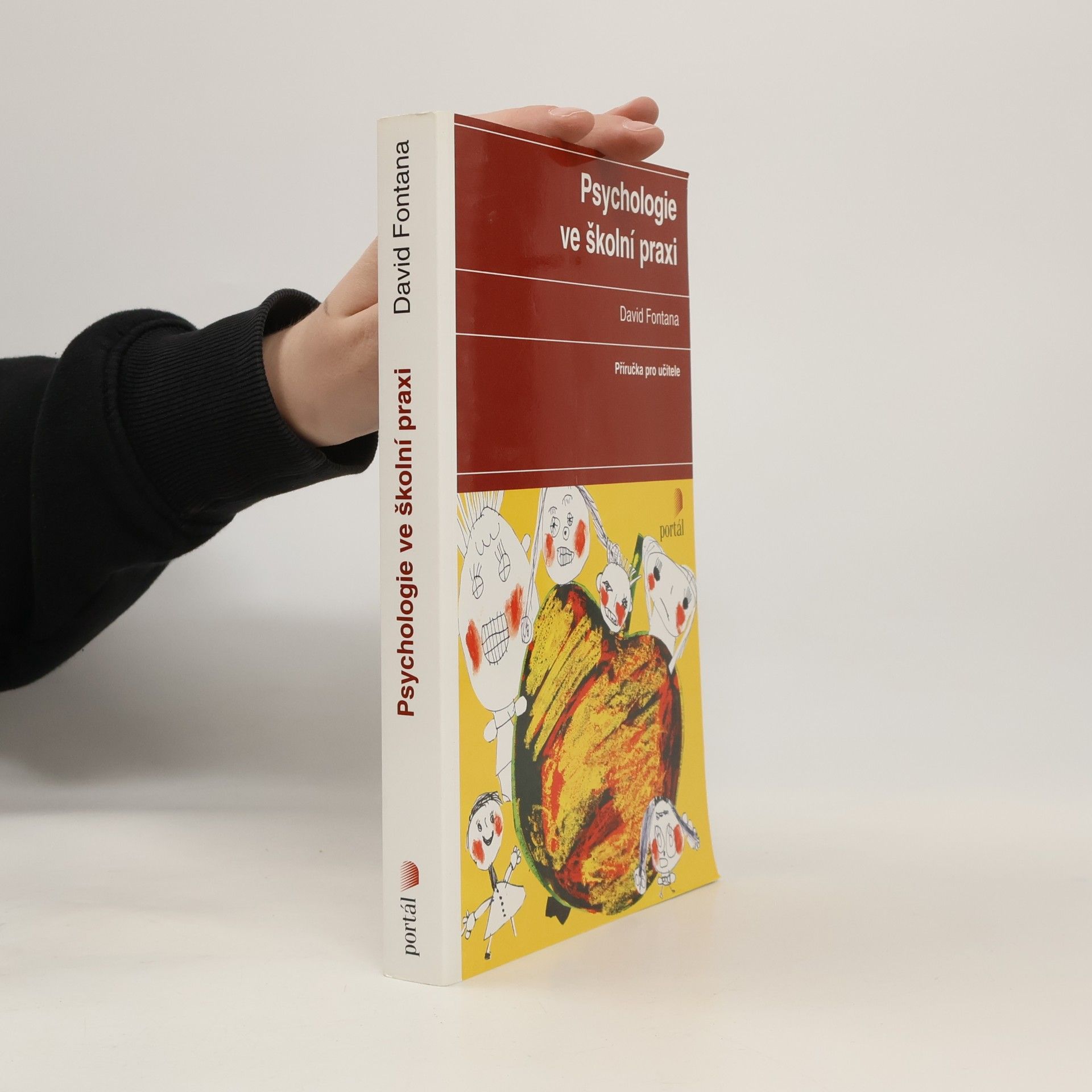 David Fontana Psychologie ve školní praxi. Příručka pro učitele