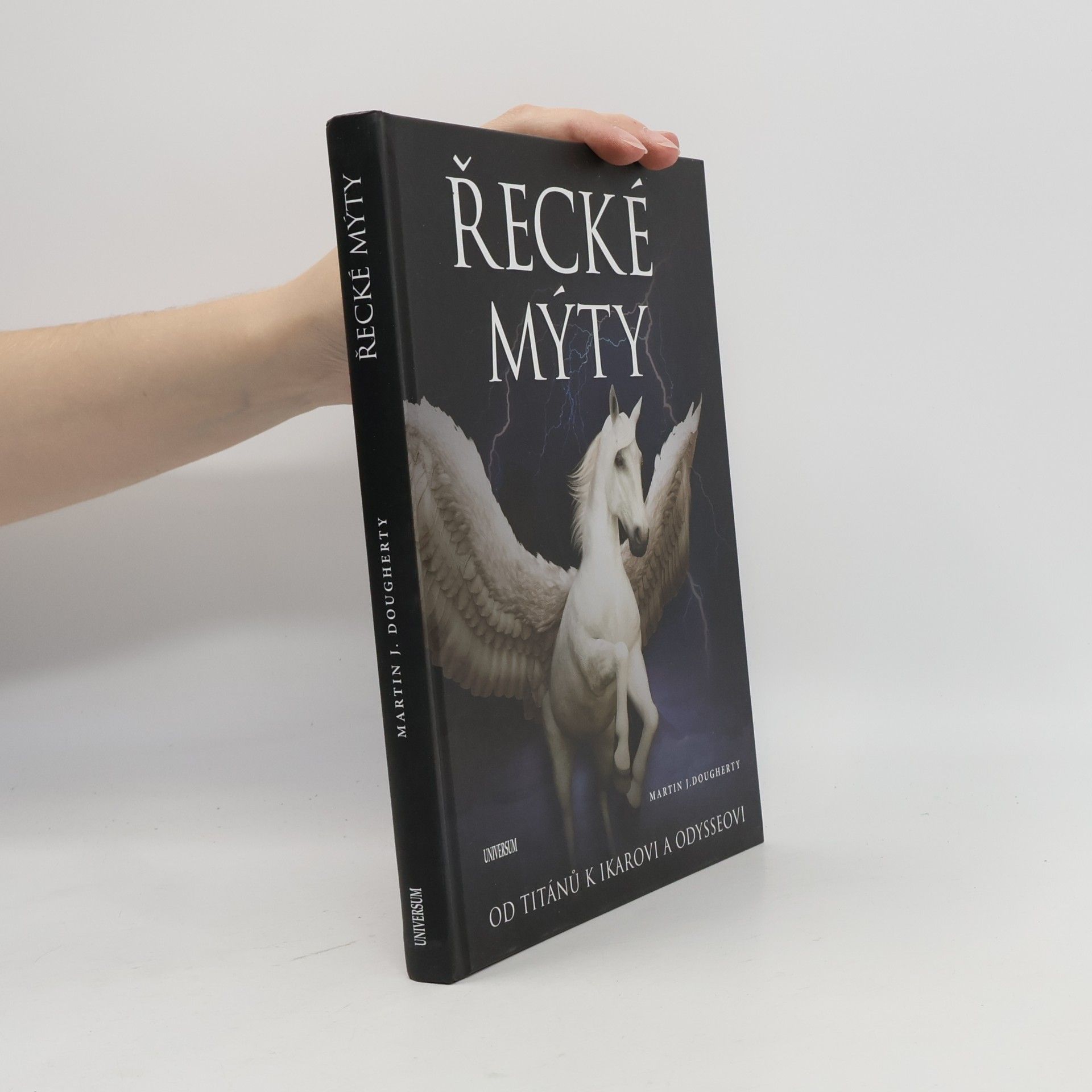 Řecké mýty : od Titánů k Ikarovi a Odysseovi