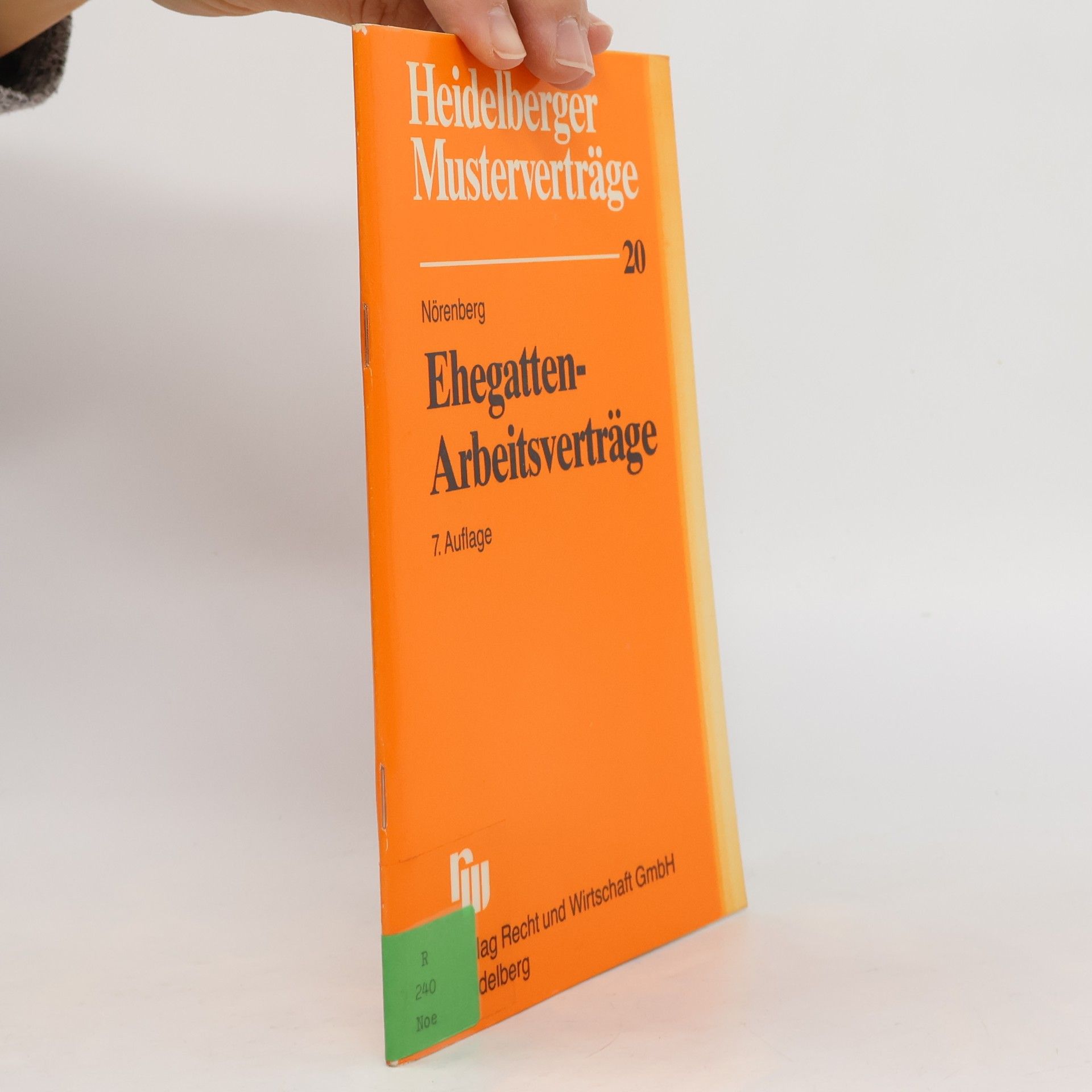 Helmut Nörenberg Heidelberger Musterverträge - 20: Ehegatten-Arbeitsverträge