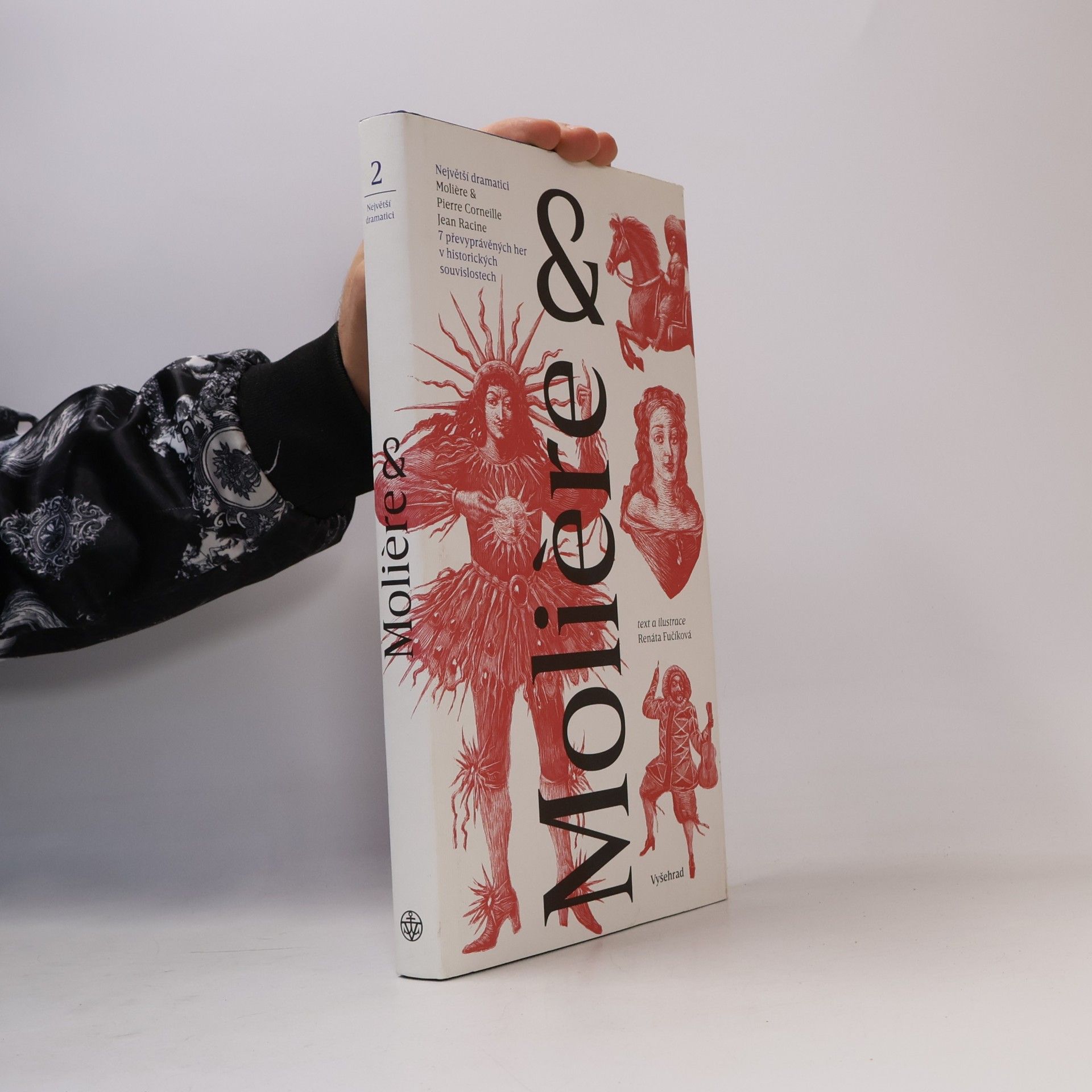 Molière & Pierre Corneille, Jean Racine. 7 převyprávěných her v historických souvislostech