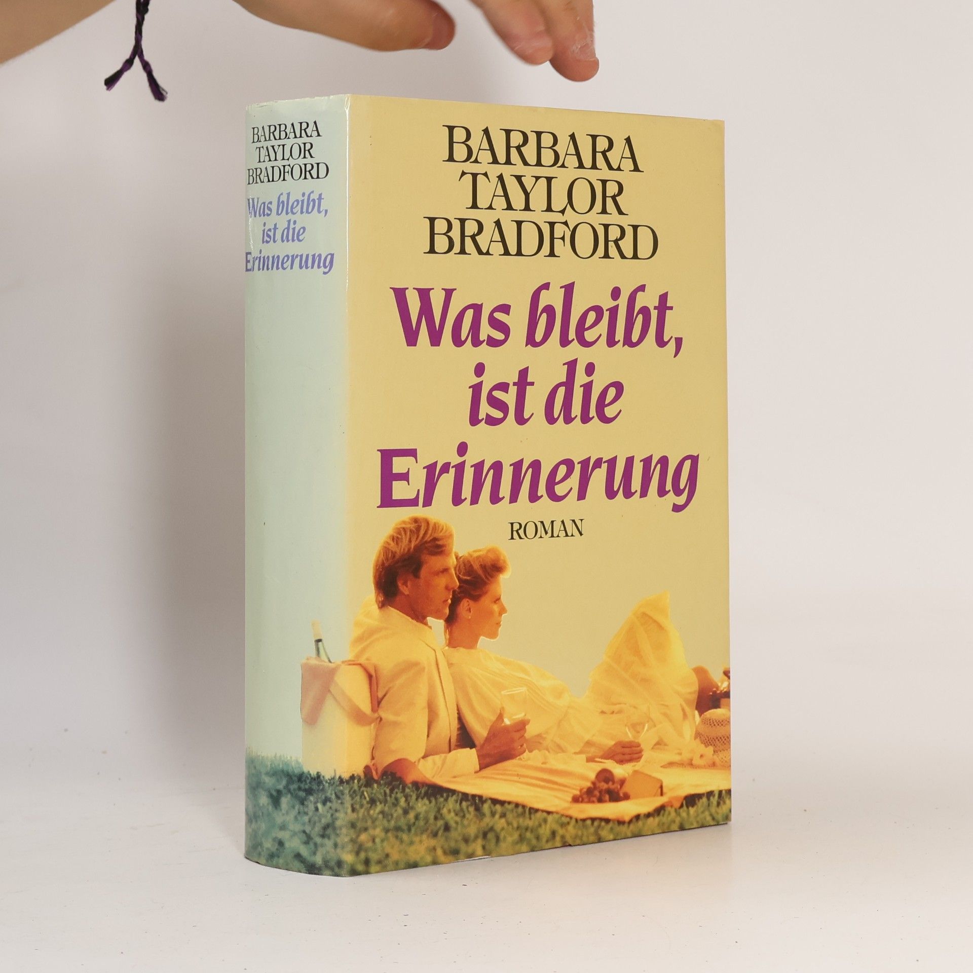 Barbara Taylor Bradford Was bleibt, ist die Erinnerung