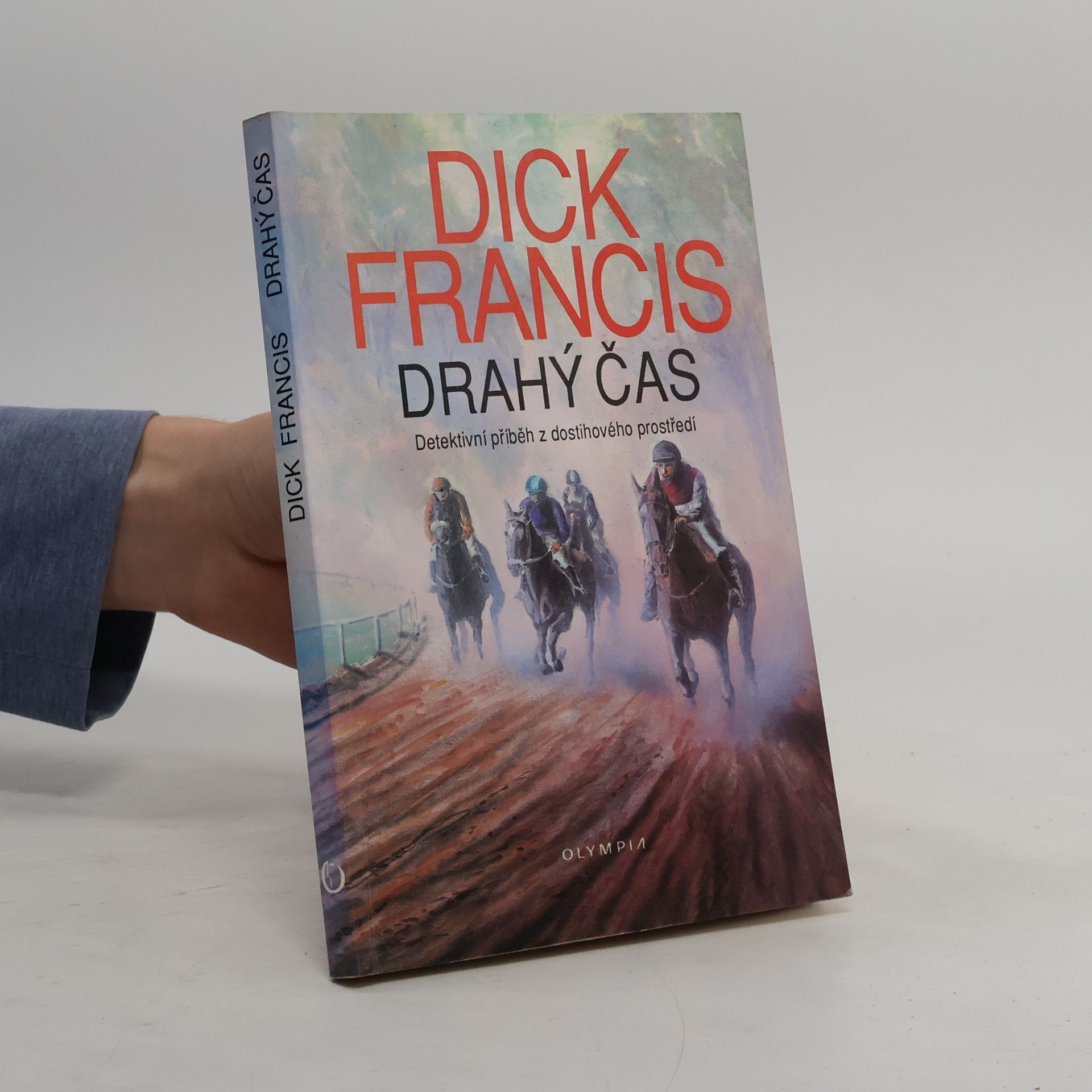 Dick Francis Drahý čas
