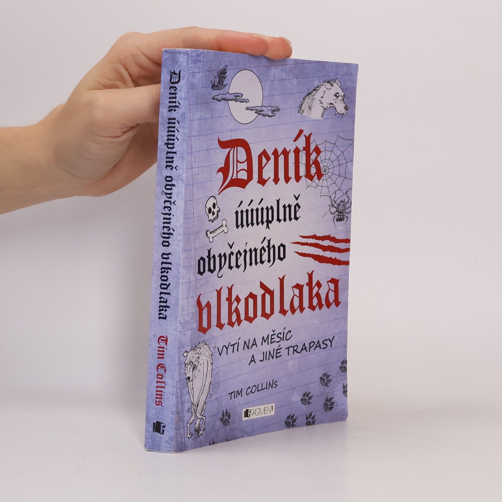 Tim Collins Deník úúúplně obyčejného vlkodlaka: Vytí na měsíc a jiné trapasy