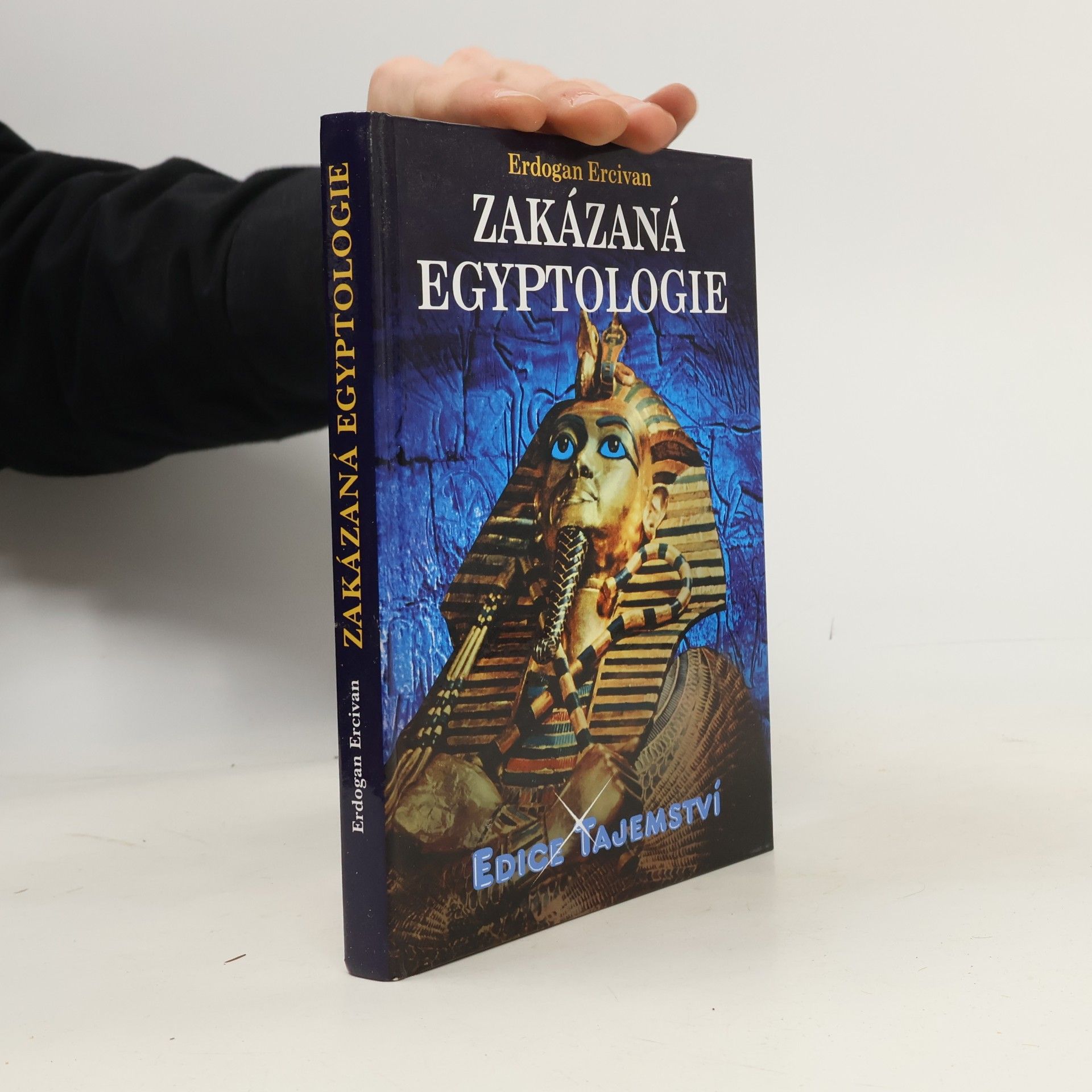 Erdoğan Ercivan Zakázaná egyptologie : záhadná věda a špičkové technologie doby faraonů