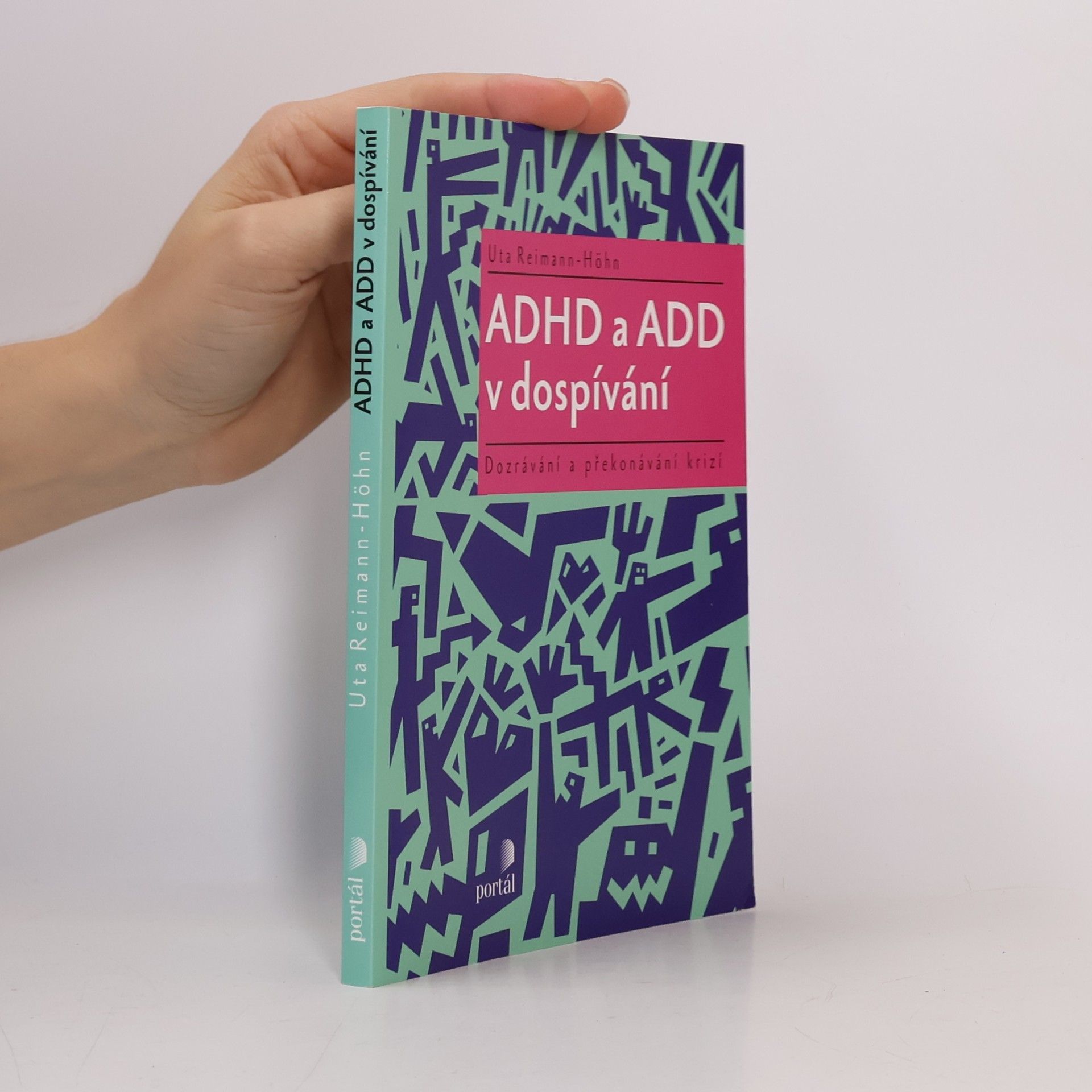 Uta Reimann Höhn ADHD a ADD v dospívání