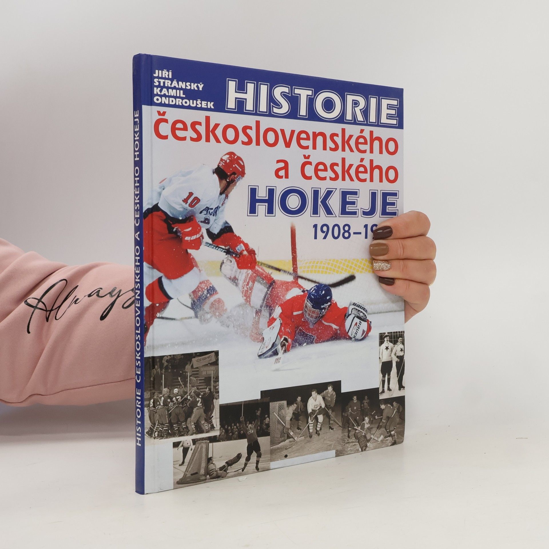 Kamil Ondroušek Historie československého a českého hokeje 1908-1999