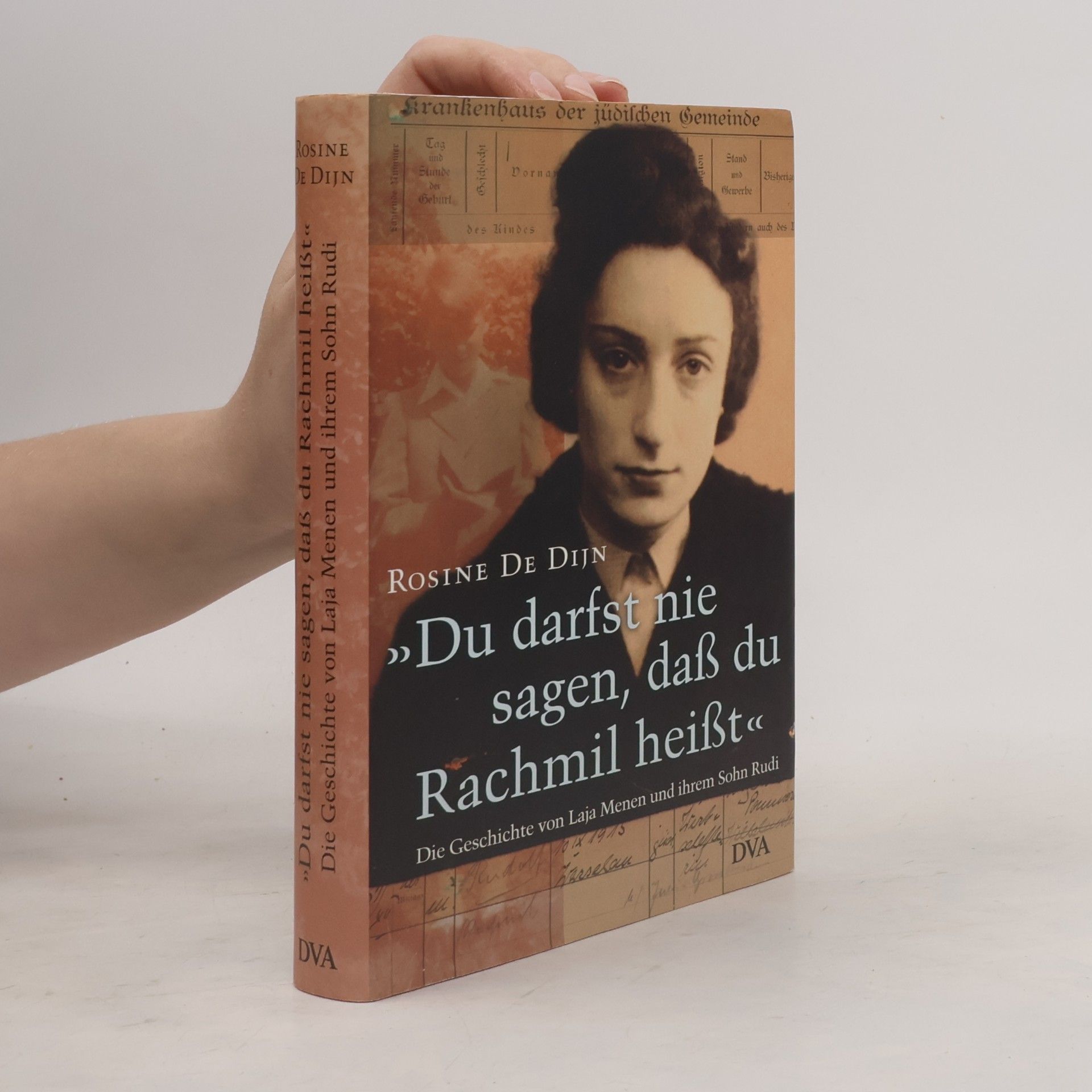 Rosine de Dijn Du darfst nie sagen, daß du Rachmil heißt