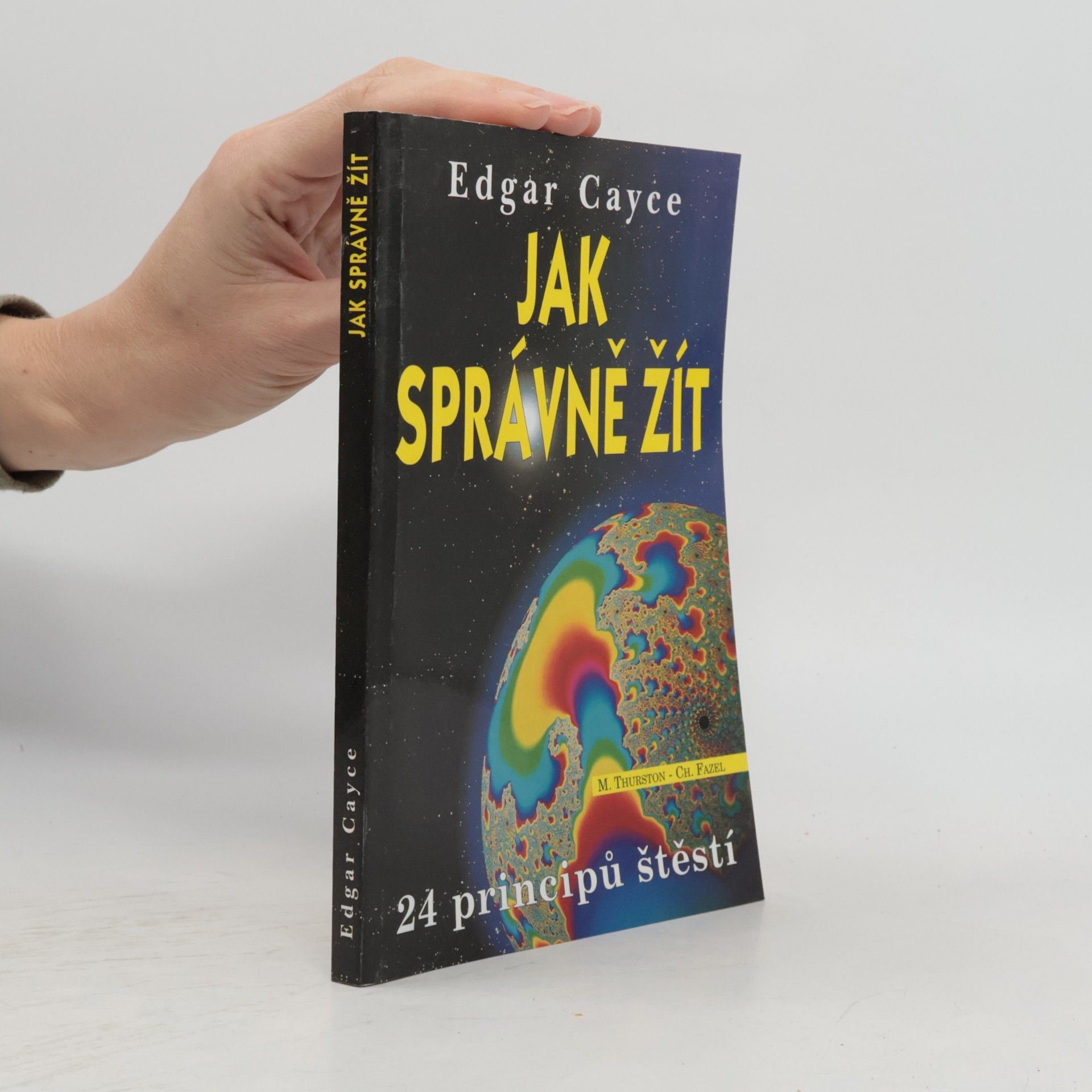 Edgar Cayce Jak správně žít : příručka o 24 principech