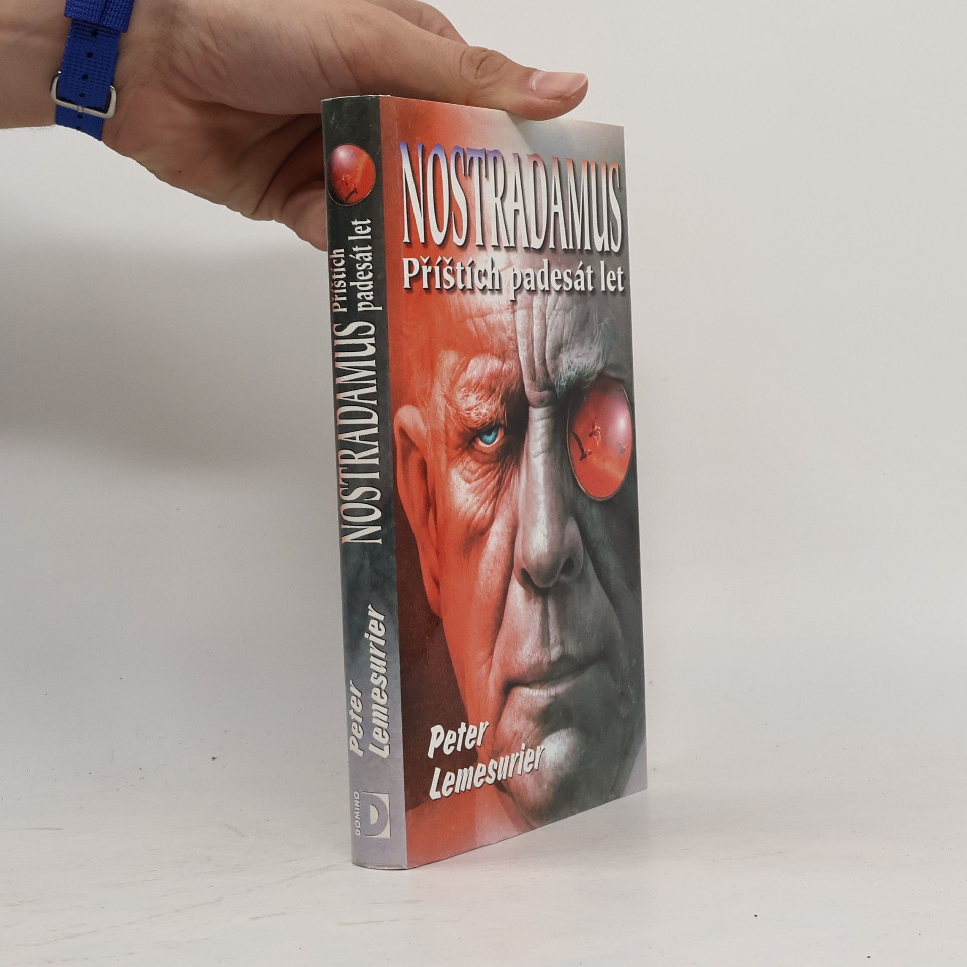 Nostradamus. Příštích 50 let. Nový výklad