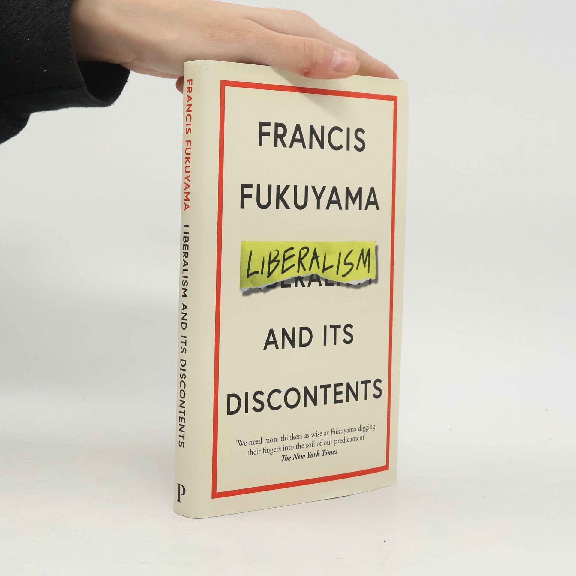 Francis Fukuyama Liberalism and Its Discontents