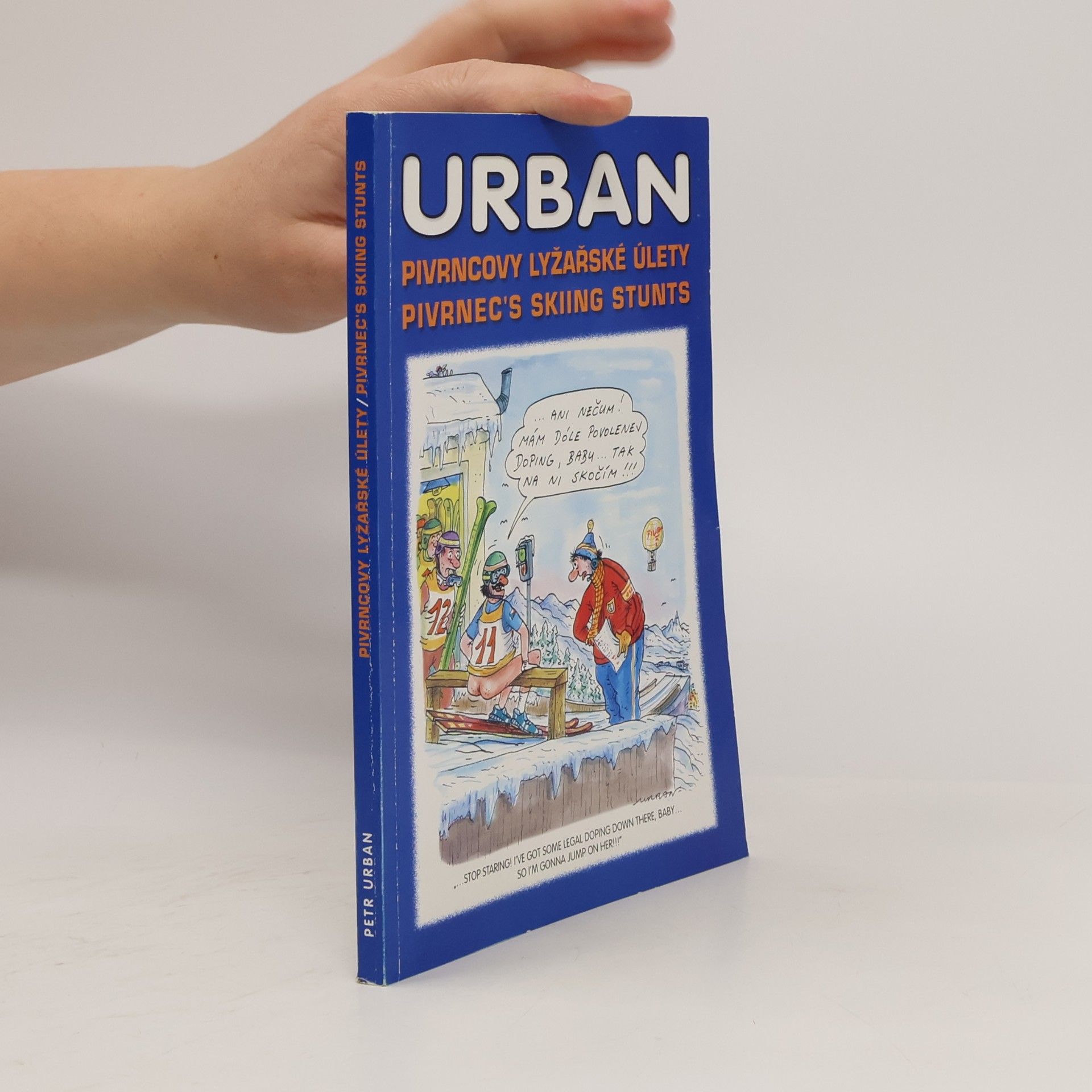 Petr Urban Pivrncovy lyžařské úlety