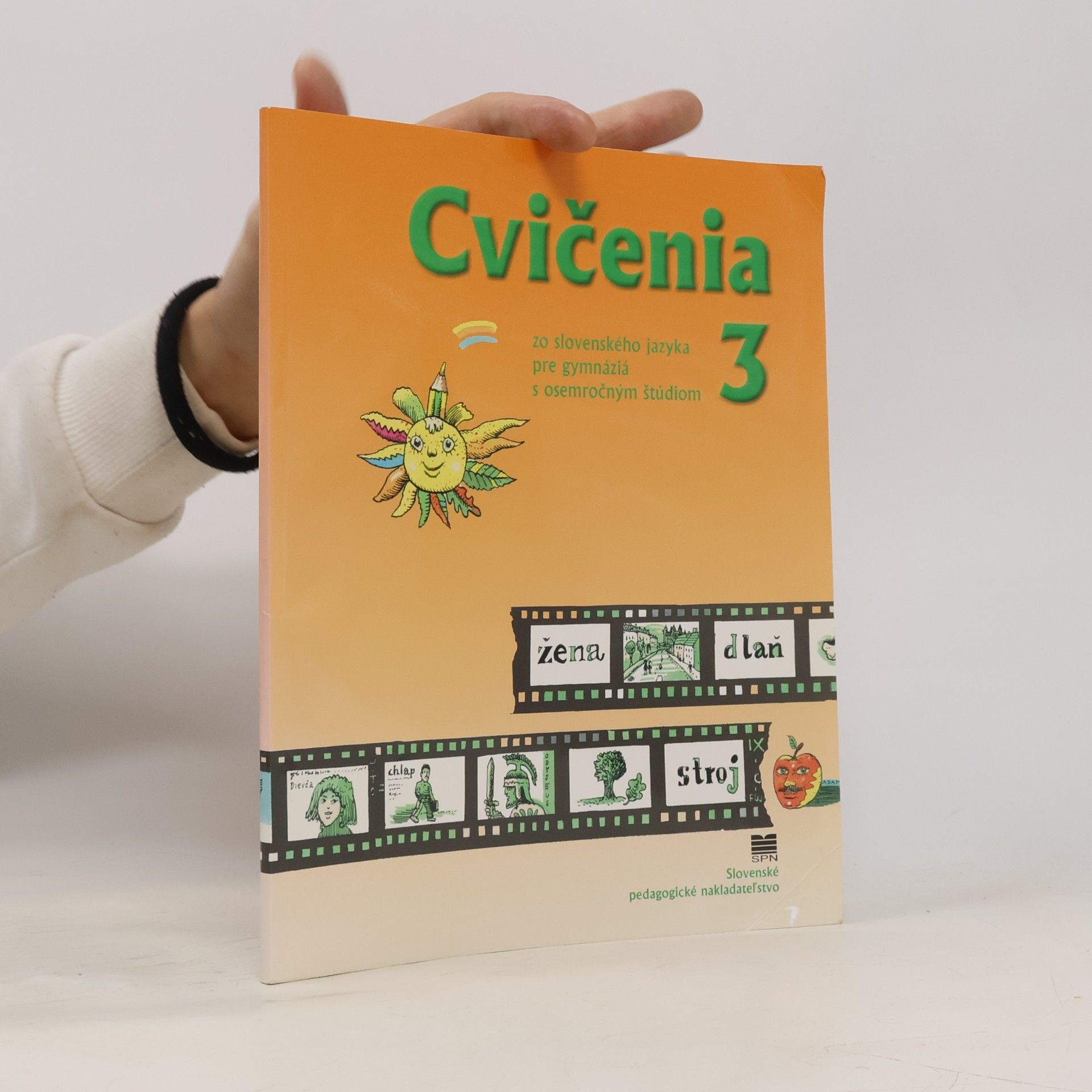 Cvičenia zo slovenského jazyka pre gymnáziá s osemročným štúdiom TVAROSLOVIE (MORFOLÓGIA) 3