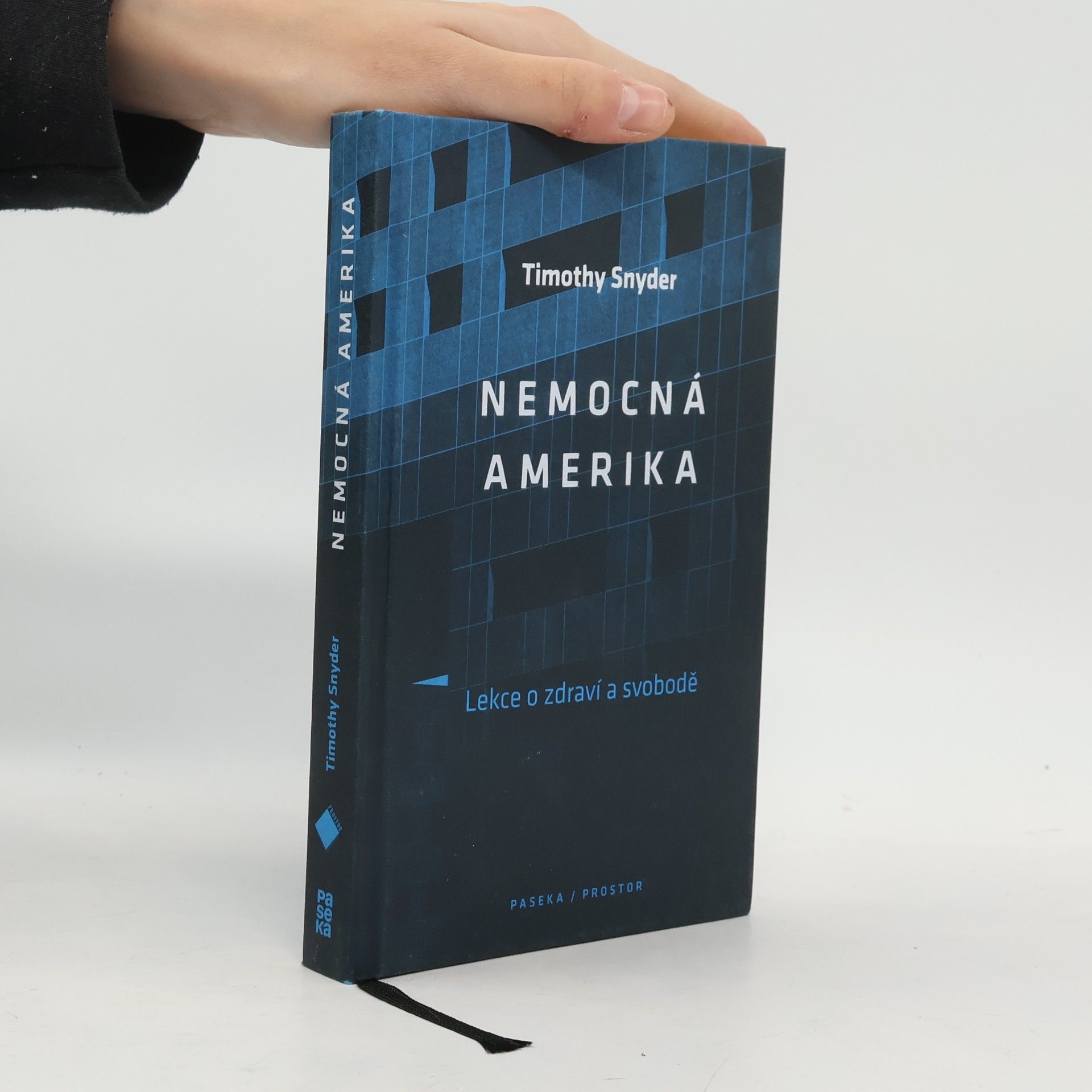 Timothy Snyder Nemocná Amerika: Lekce o zdraví a svobodě