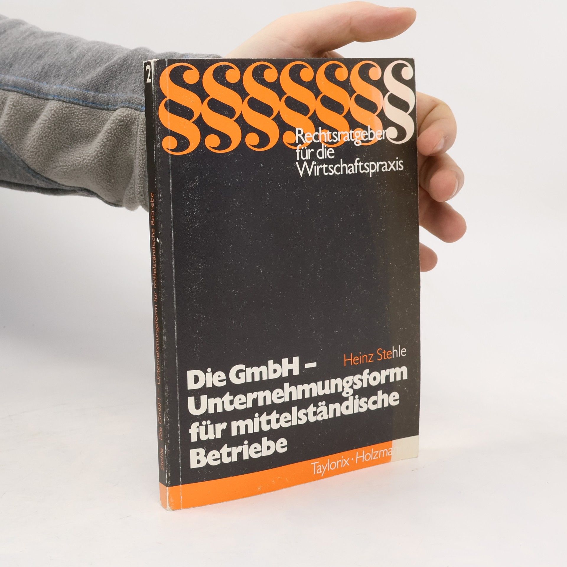 Die GmbH - Unternehmungsform für mittelständische Betriebe
