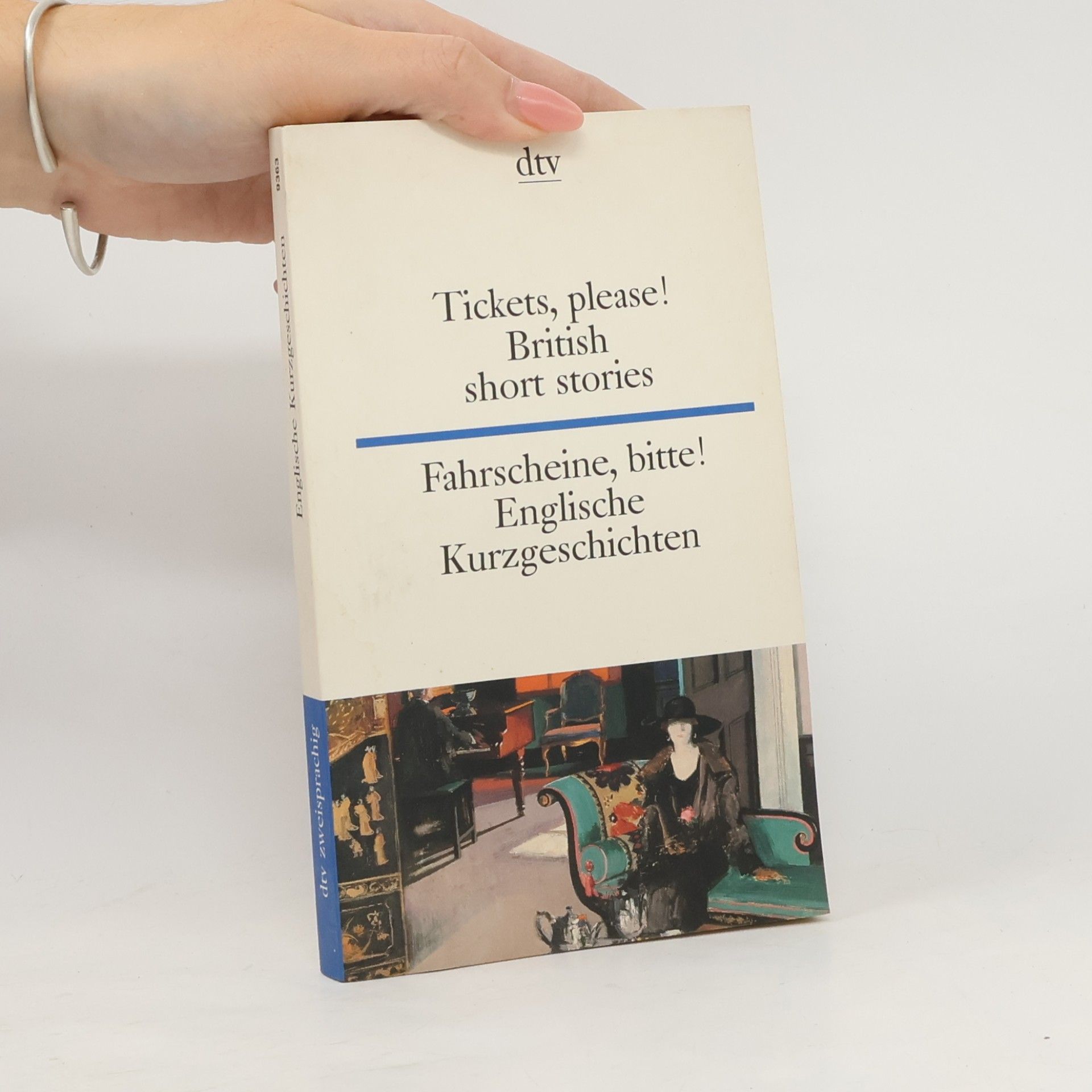 Tickets, please! : British short stories = Fahrscheine, bitte! : Englische Kurzgeschichten