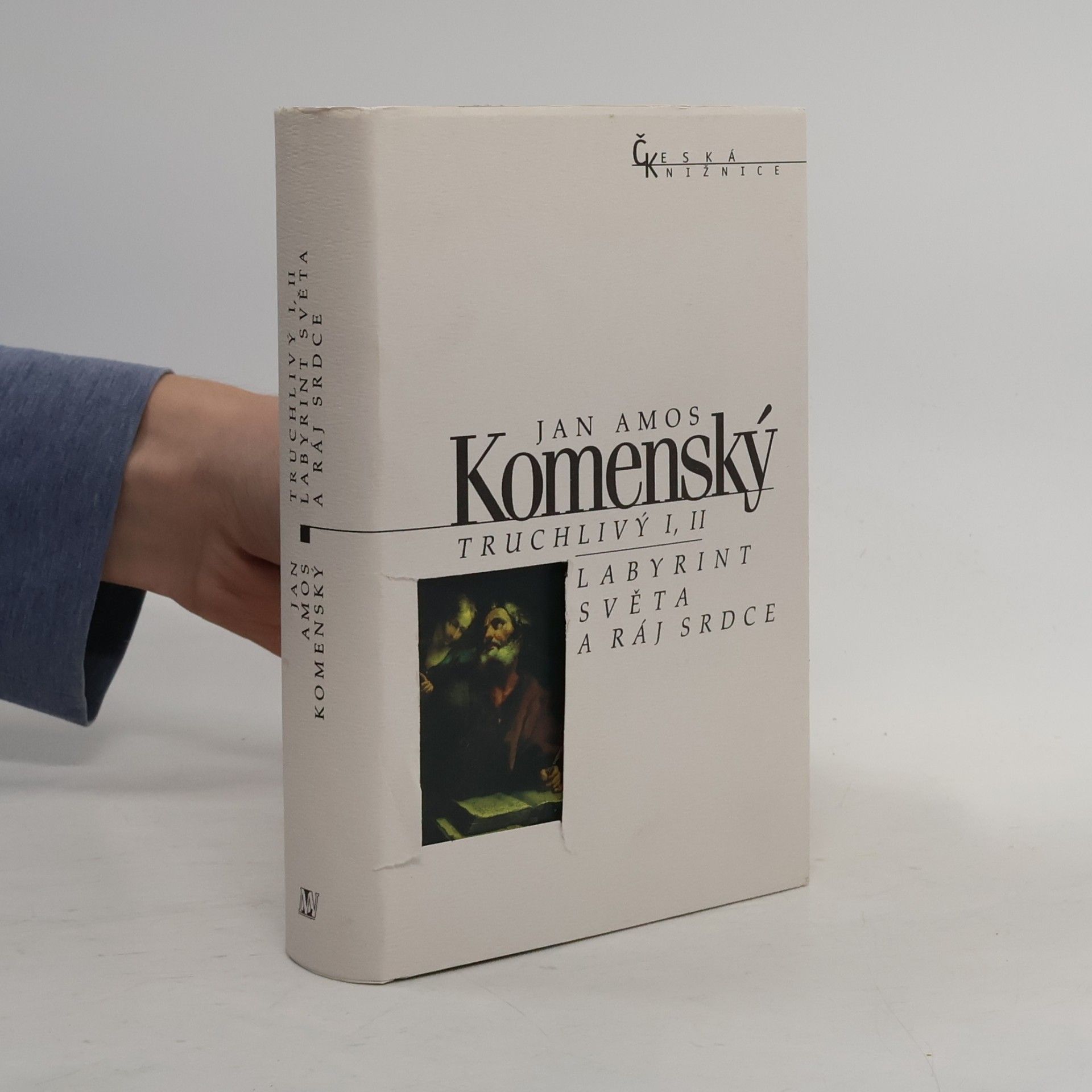 Truchlivý I, II / Labyrint světa a ráj srdce