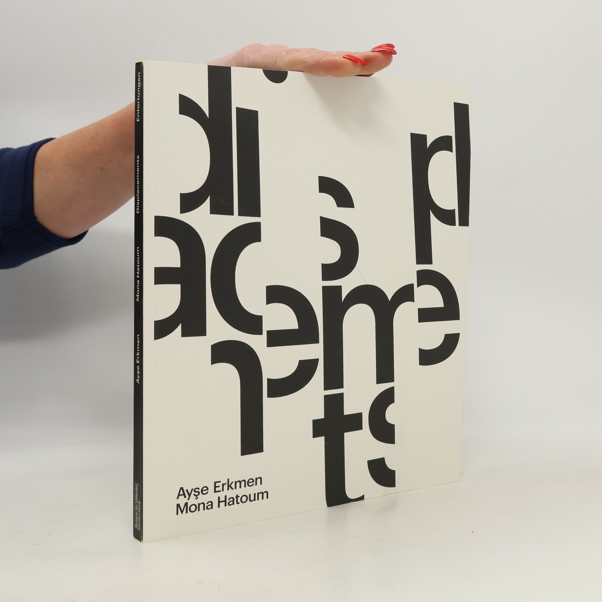 Ayşe Erkmen & Mona Hatoum, displacements / Entortungen