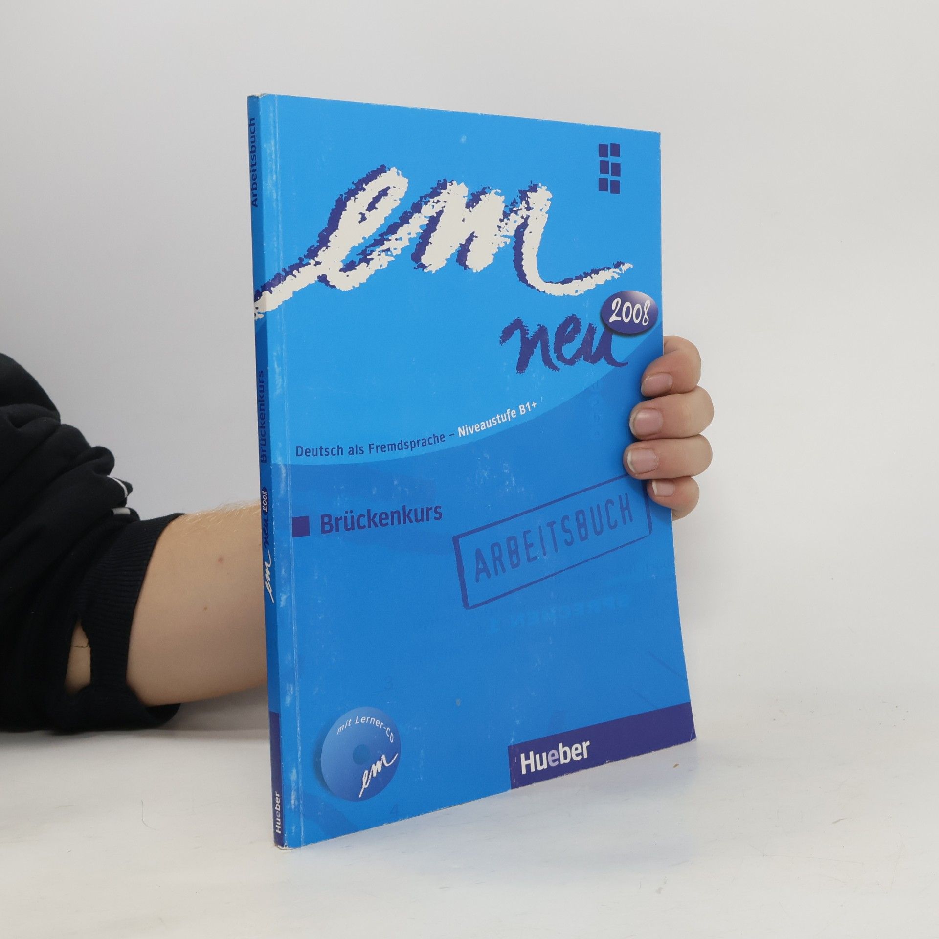 em neu 2008 : Brückenkurs : Ausgabe 2008 : Deutsch als Fremdsprache. Niveaustufe B1+. Arbeitsbuch