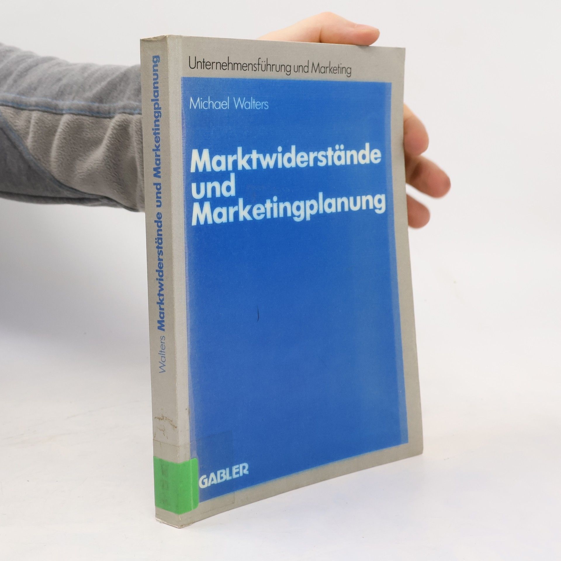 Michael Walters Unternehmensführung und Marketing - 19: Marktwiderstände und Marketingplanung