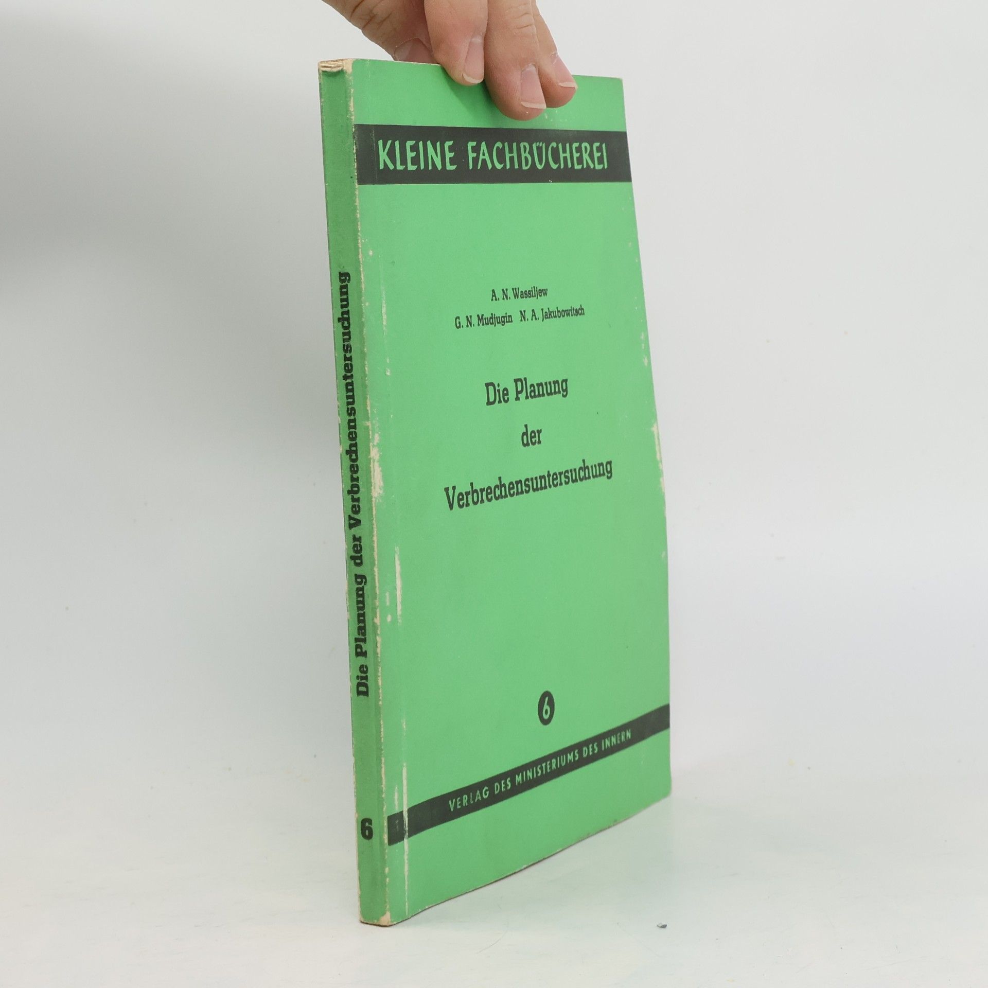 Autorenkollektiv Die Planung der Verbrechensuntersuchung