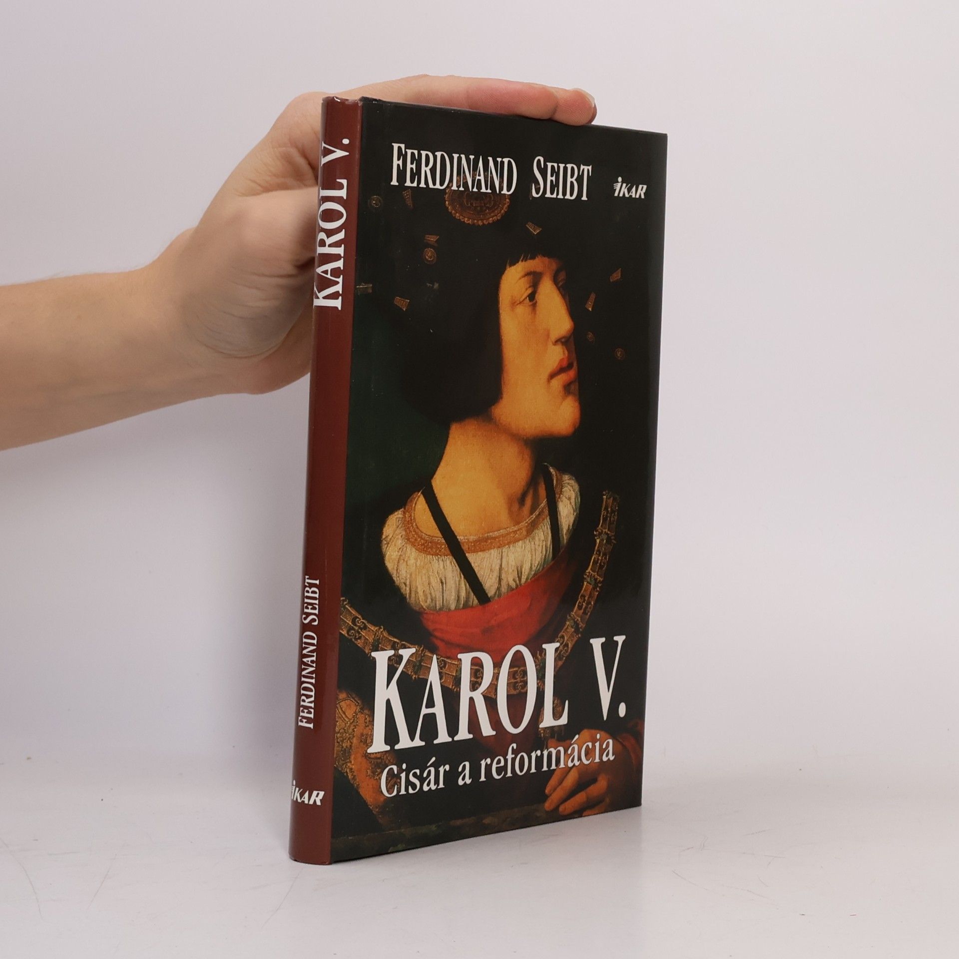 Ferdinand Seibt Karol V. Cisár a reformácia