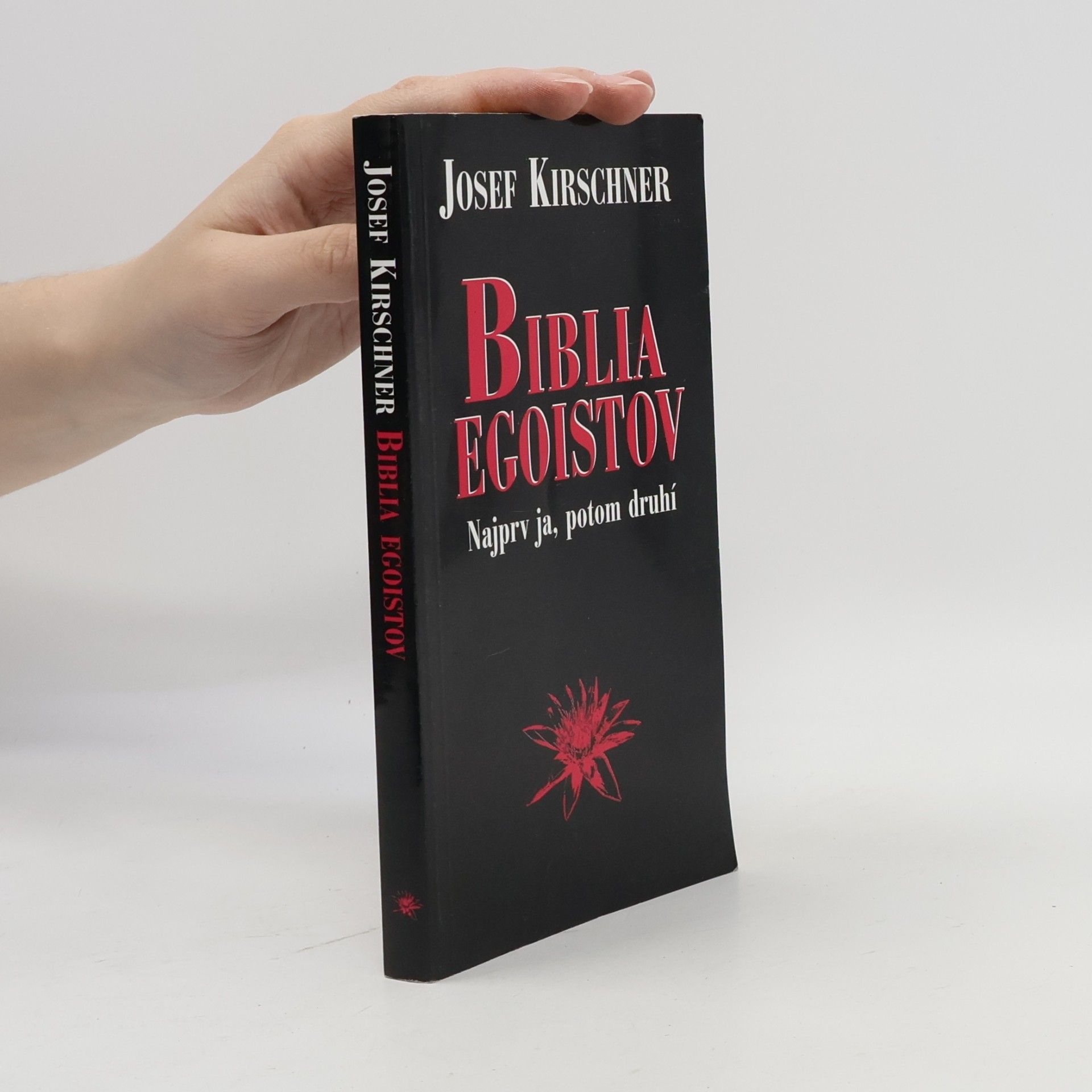 Biblia egoistov - Najprv ja, potom tí druhí
