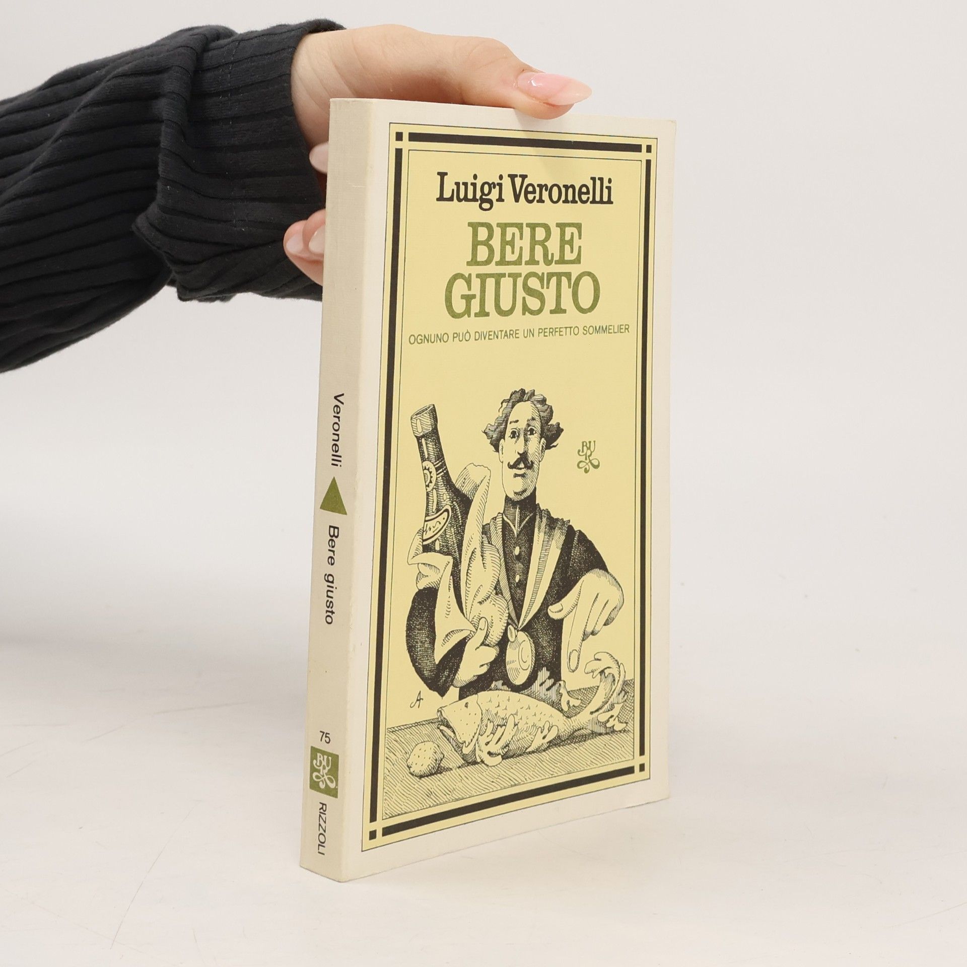 Luigi Veronelli Bere giusto