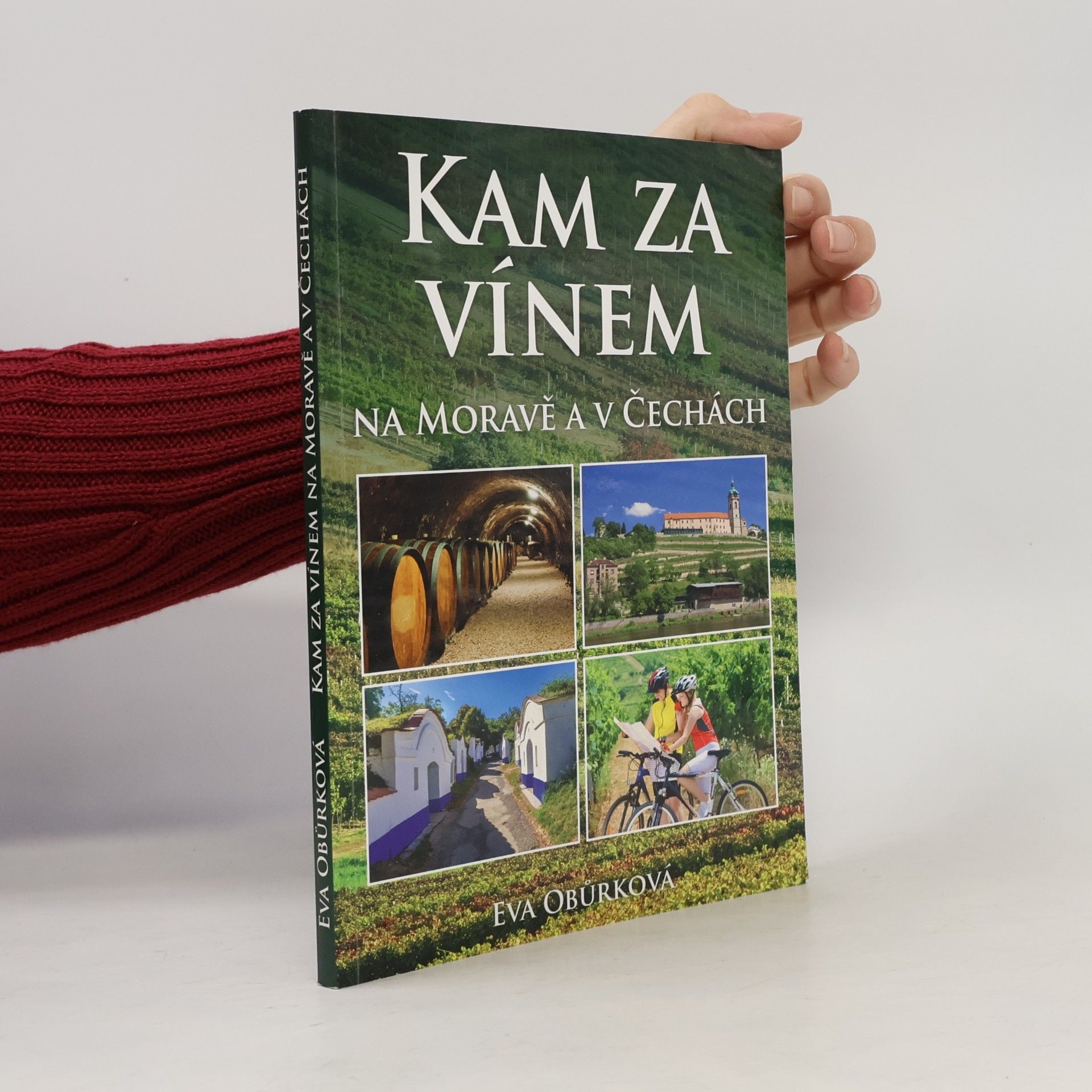 Eva Obůrková Kam za vínem na Moravě a v Čechách