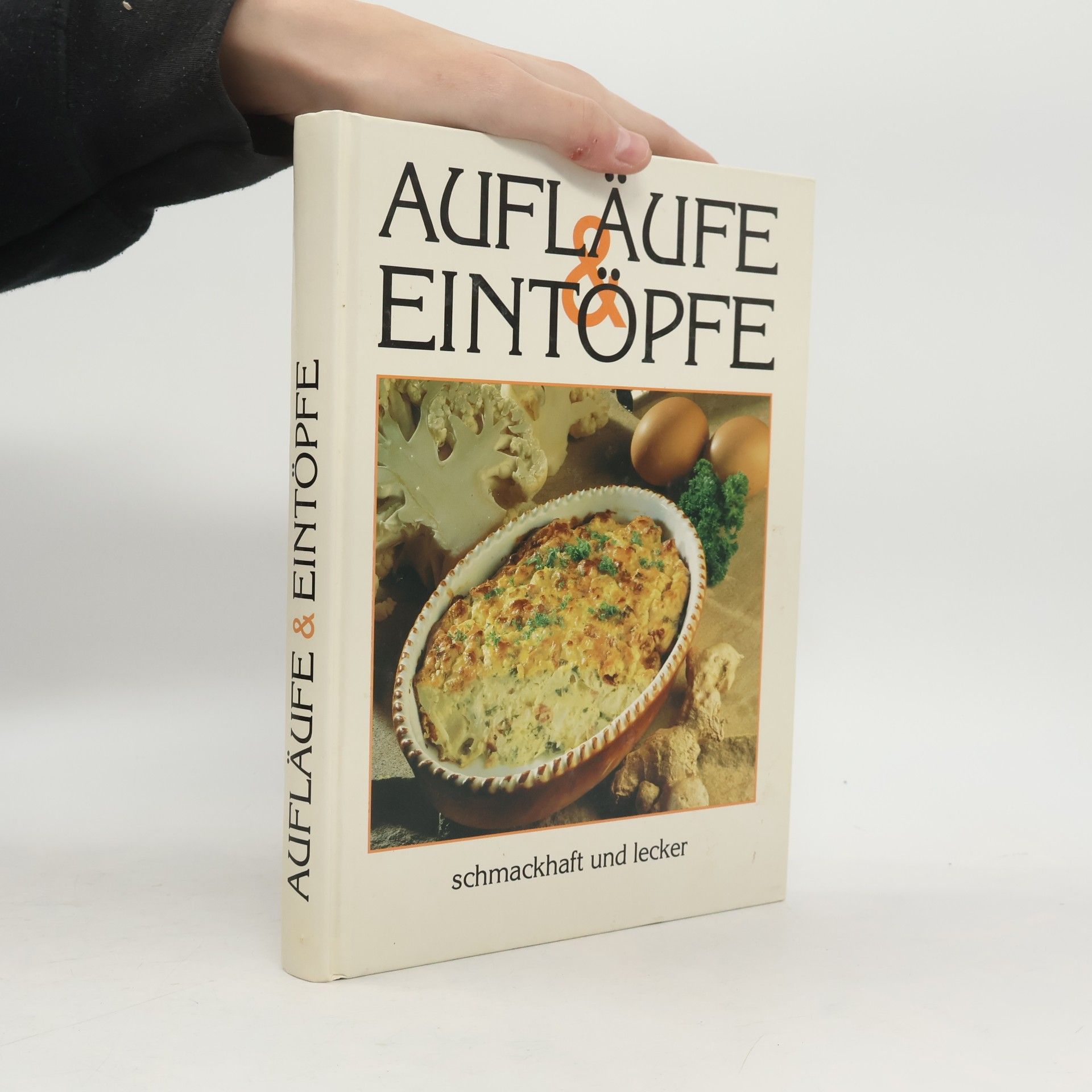 Autorenkollektiv Aufläufe und Eintöpfe. Schmackhaft und lecker
