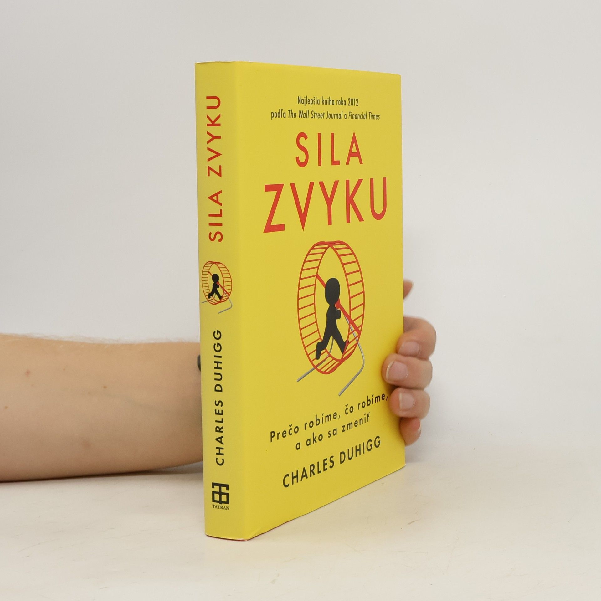 Charles Duhigg Sila zvyku – Prečo robíme, čo robíme, a ako sa zmeniť