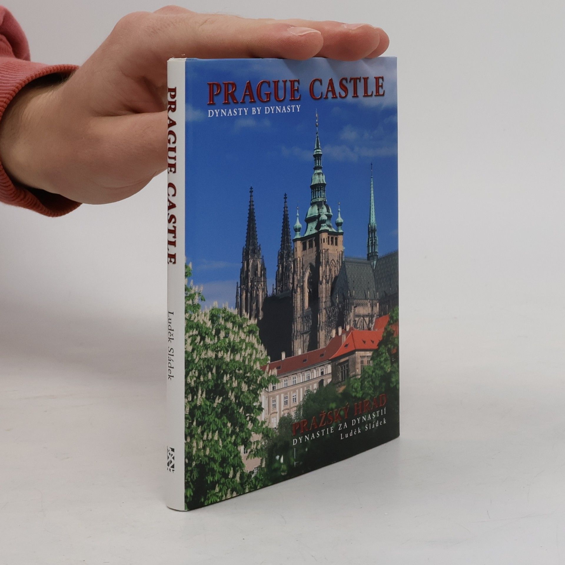 Luděk Sládek Pražský hrad, dynastie za dynastií