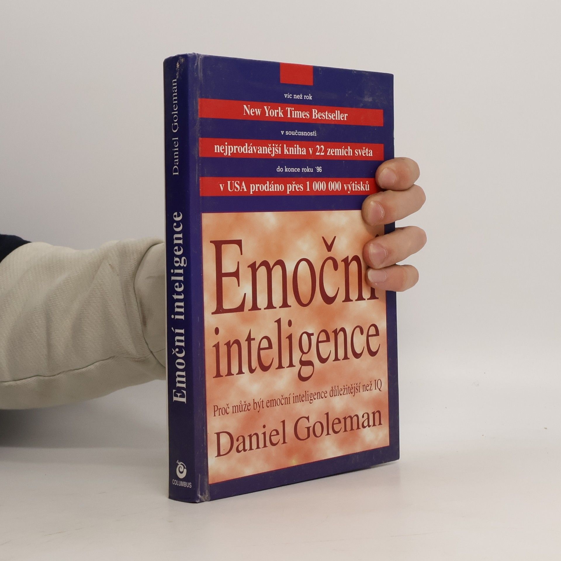 Daniel Goleman Emoční inteligence. Proč může být emoční inteligence důležitější než IQ