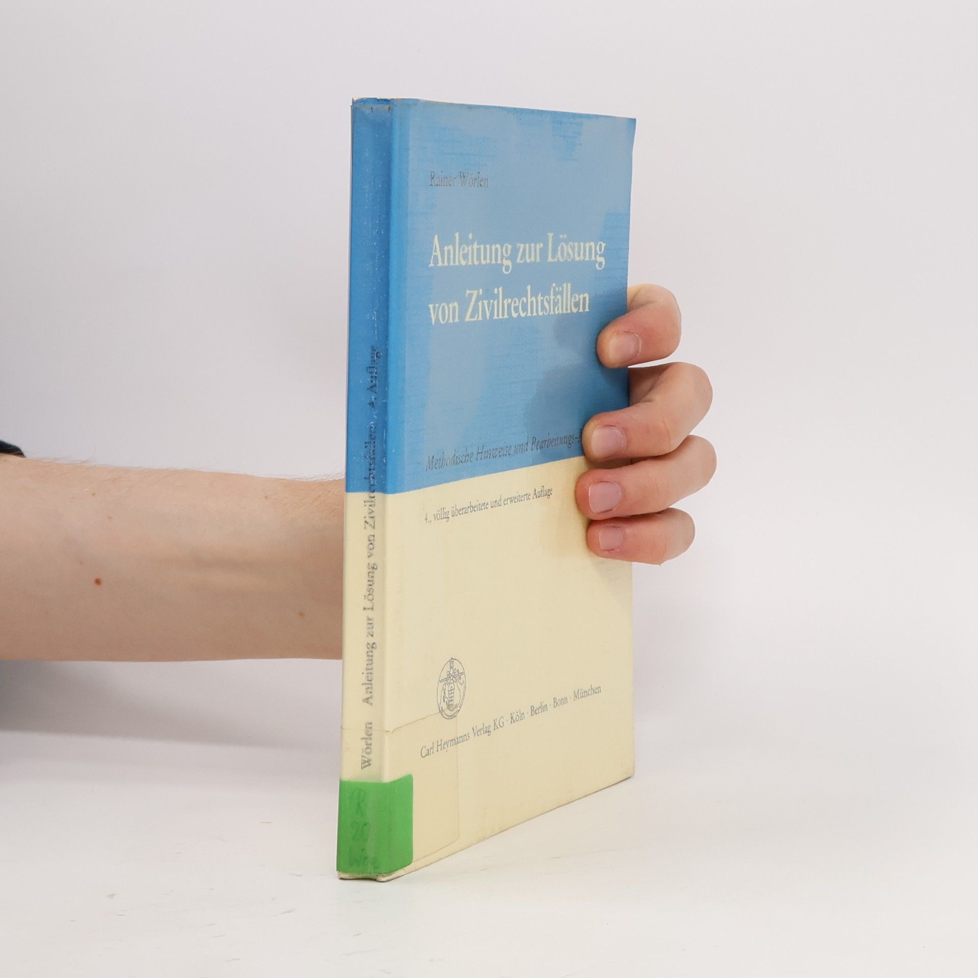 Rainer Wörlen Anleitung zur Lösung von Zivilrechtsfällen