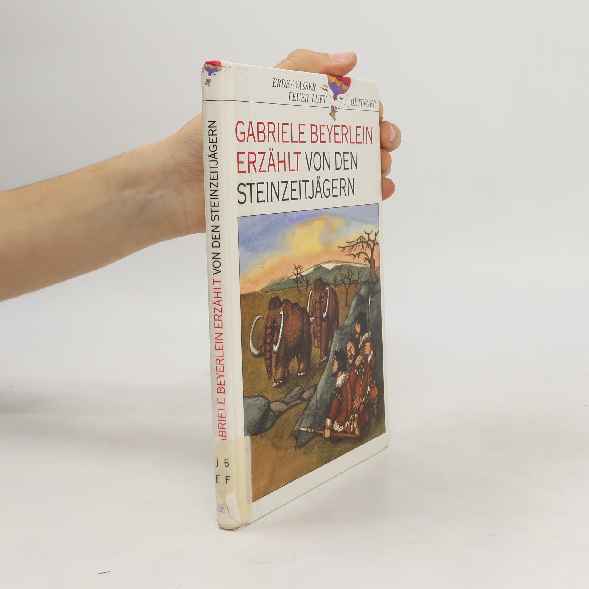Gabriele Beyerlein Gabriele Beyerlein erzählt von den Steinzeitjägern