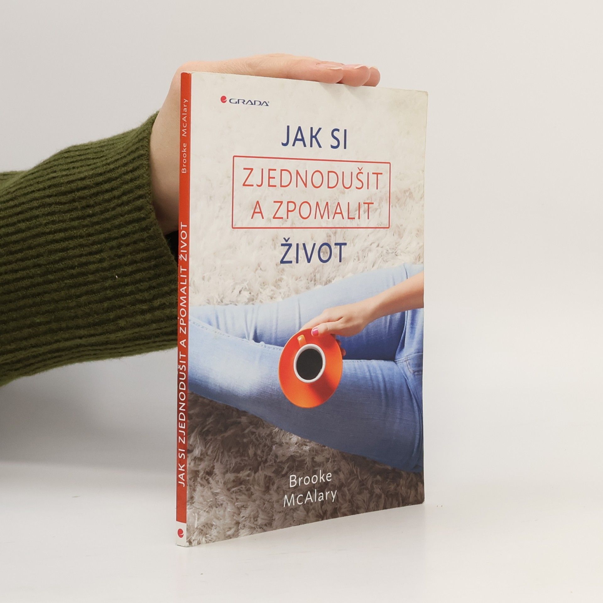 Jak si zjednodušit a zpomalit život