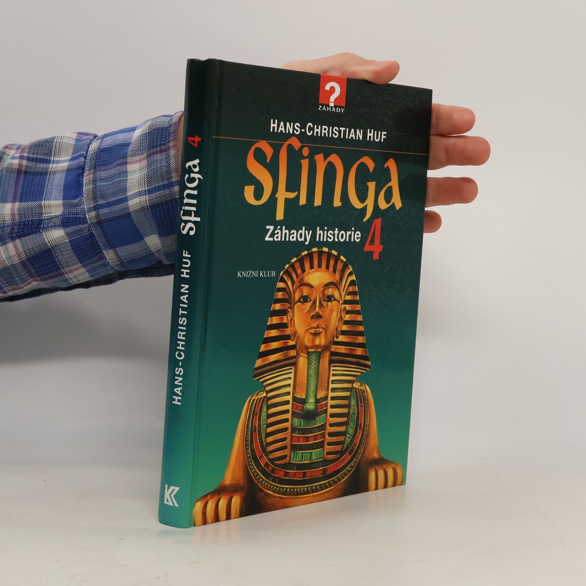 Hans-Christian Huf Sfinga: Záhady historie. 4