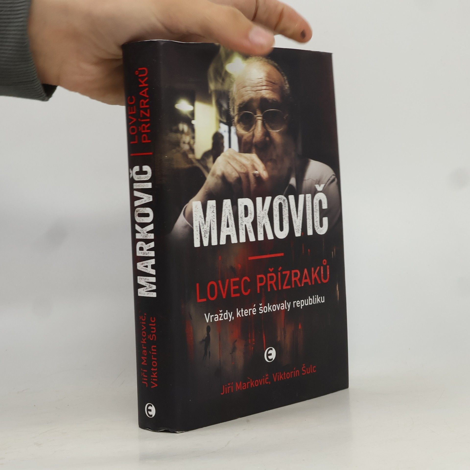 Markovič : lovec přízraků : vraždy, které šokovaly republiku