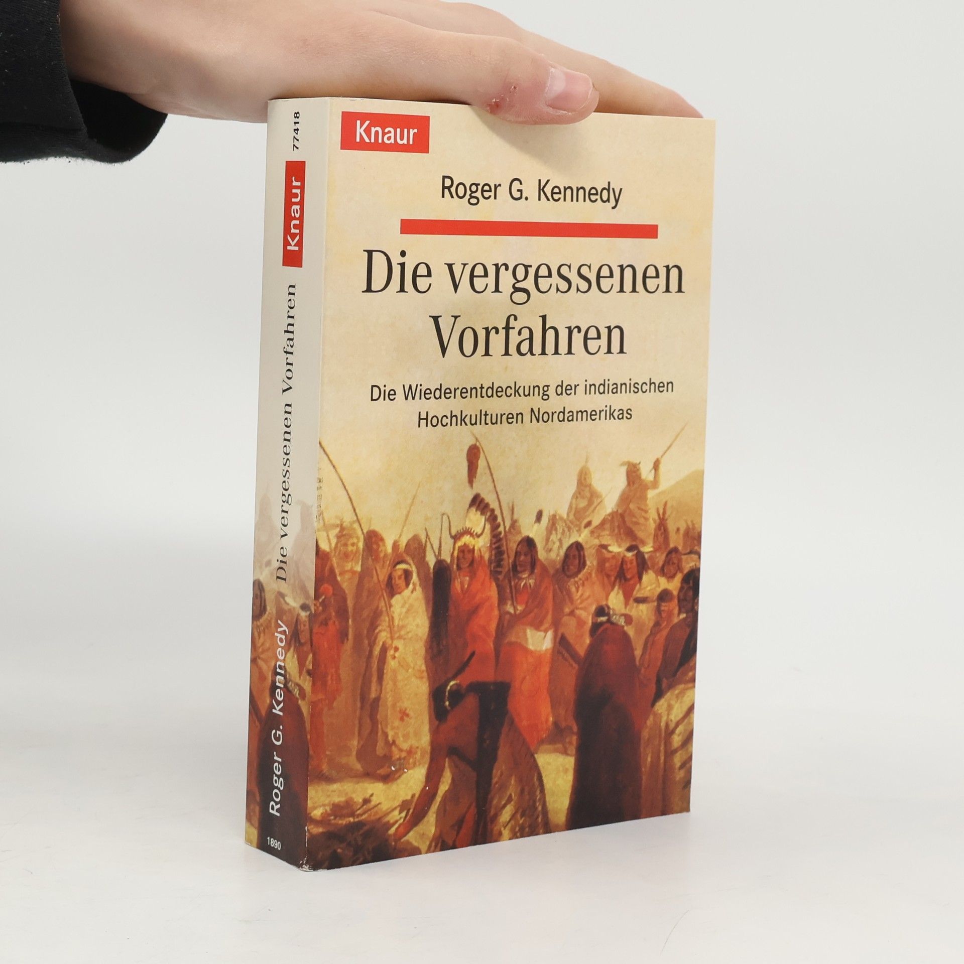 Roger G. Kennedy Die vergessenen Vorfahren