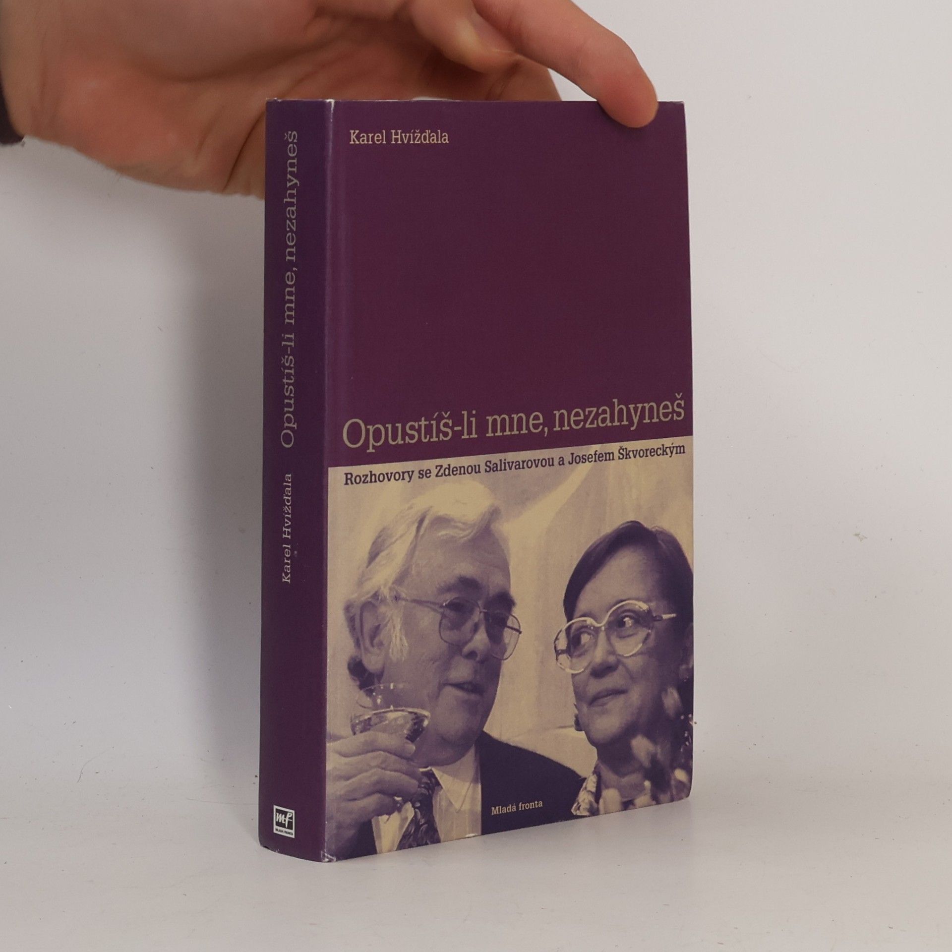 Opustíš-li mne, nezahyneš. Rozhovory se Zdenou Salivarovou a Josefem Škvoreckým