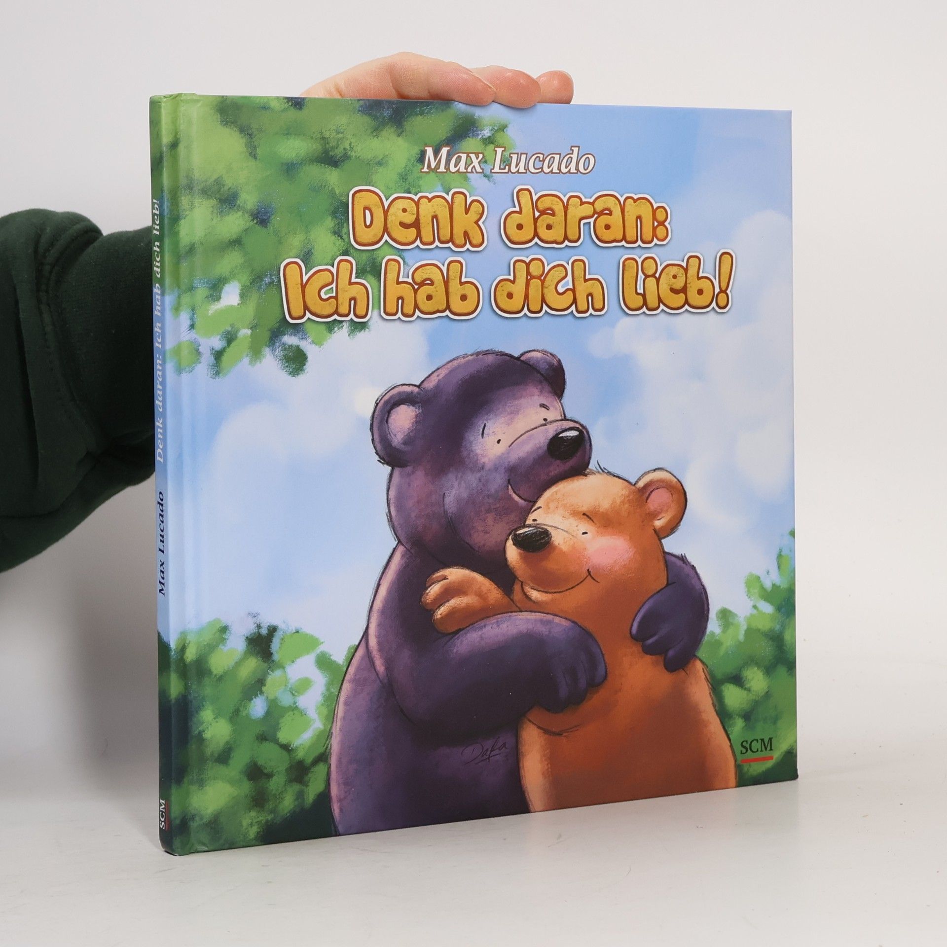Max Lucado Denk daran: Ich hab dich lieb!