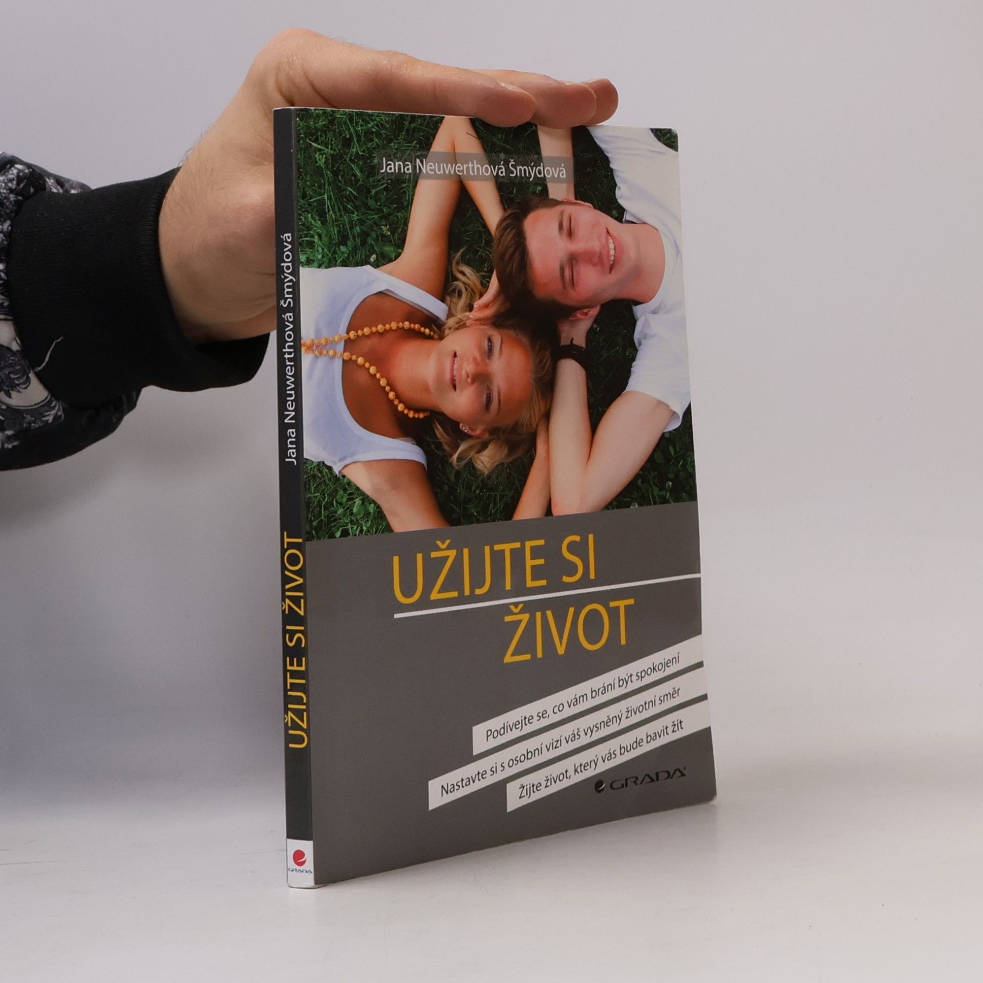 Jana Neuwerthová Šmýdová Užijte si život