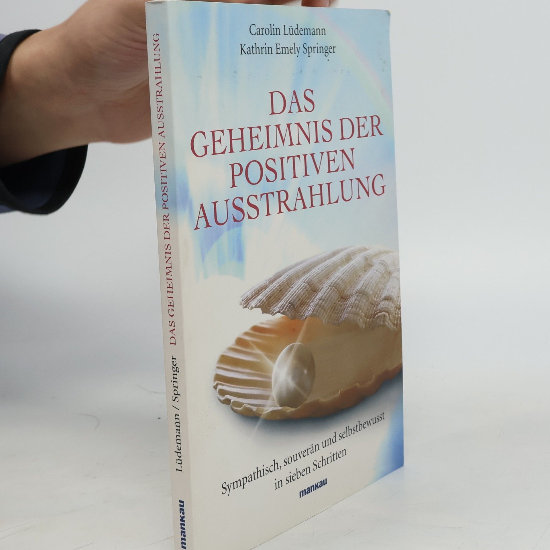 Das Geheimnis der positiven Ausstrahlung