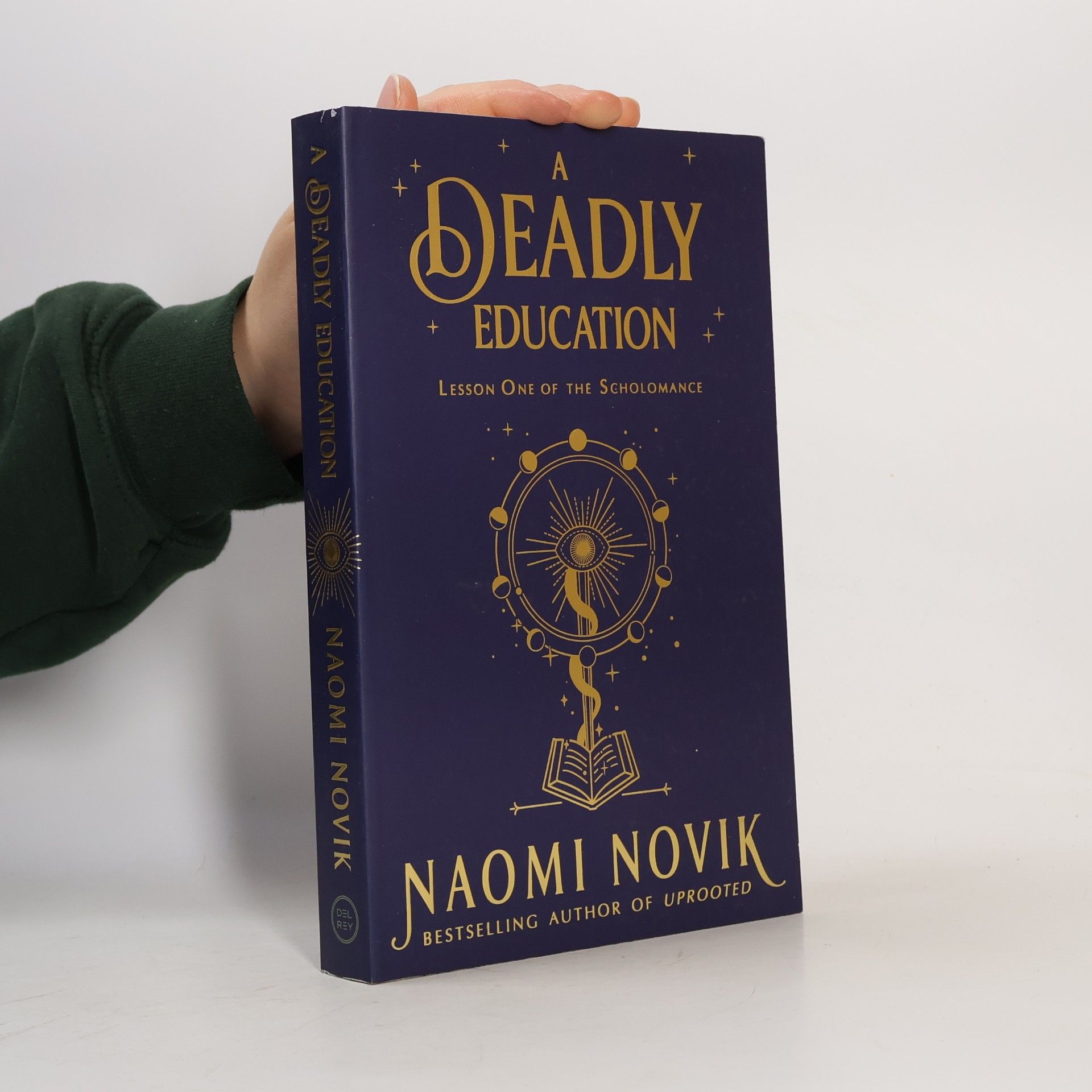 Naomi Novik A Deadly Education. Lesson One of the Scholomance